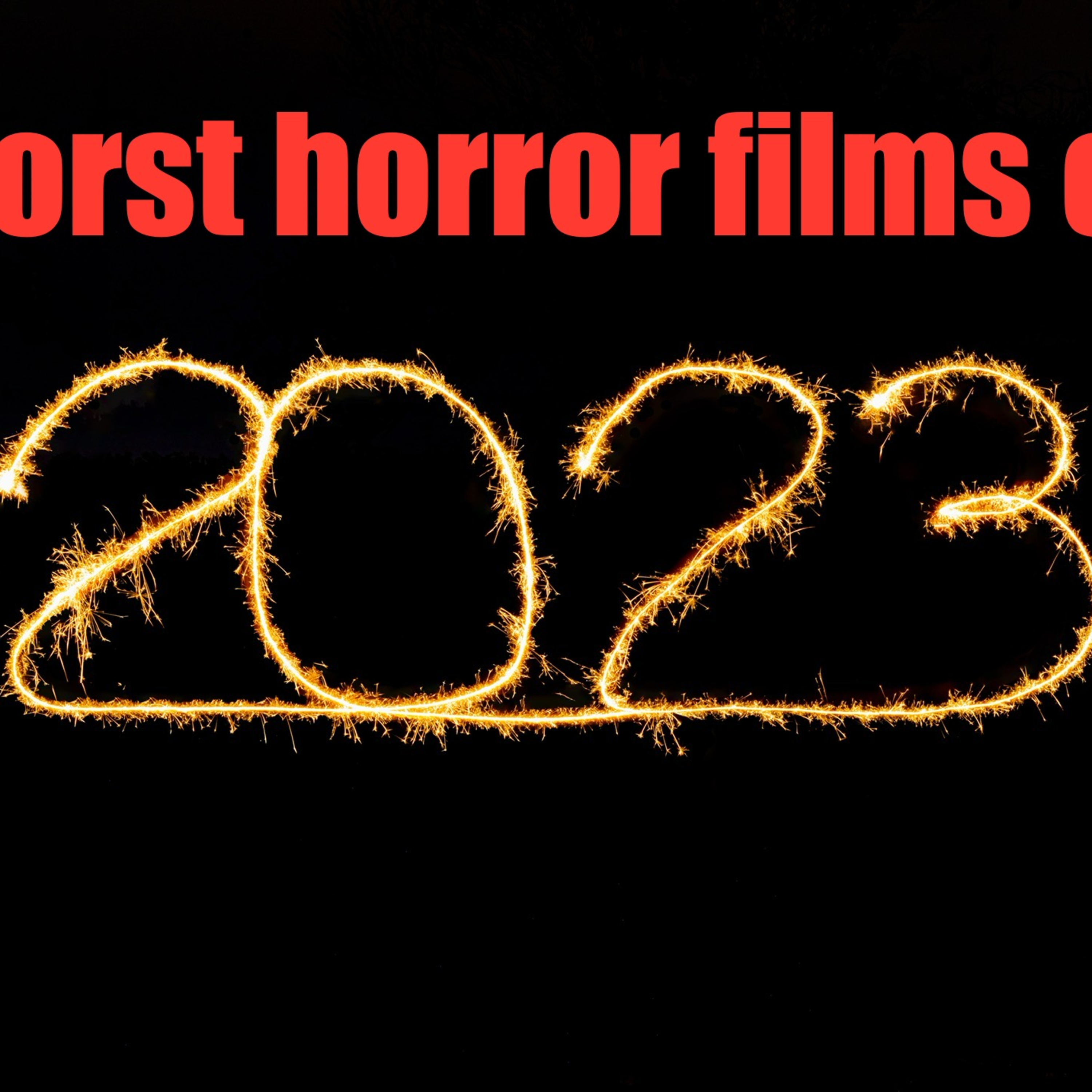 213: Worst horror films of 2023 episode artwork