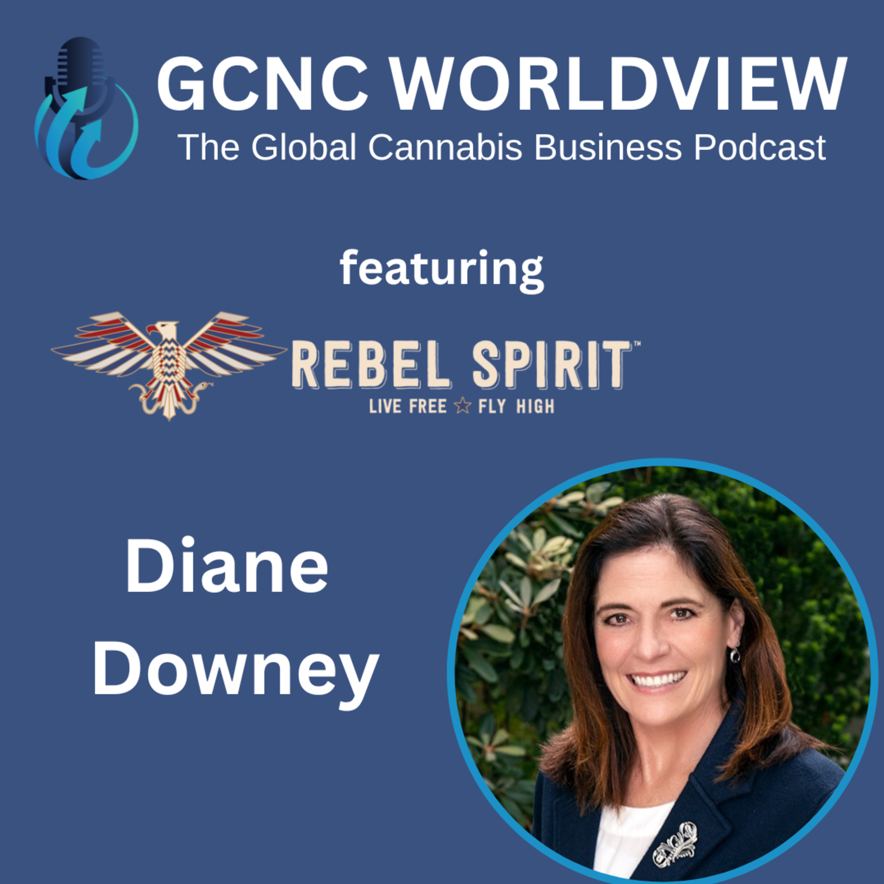 GCNC World View: The Global Cannabis Business Podcast