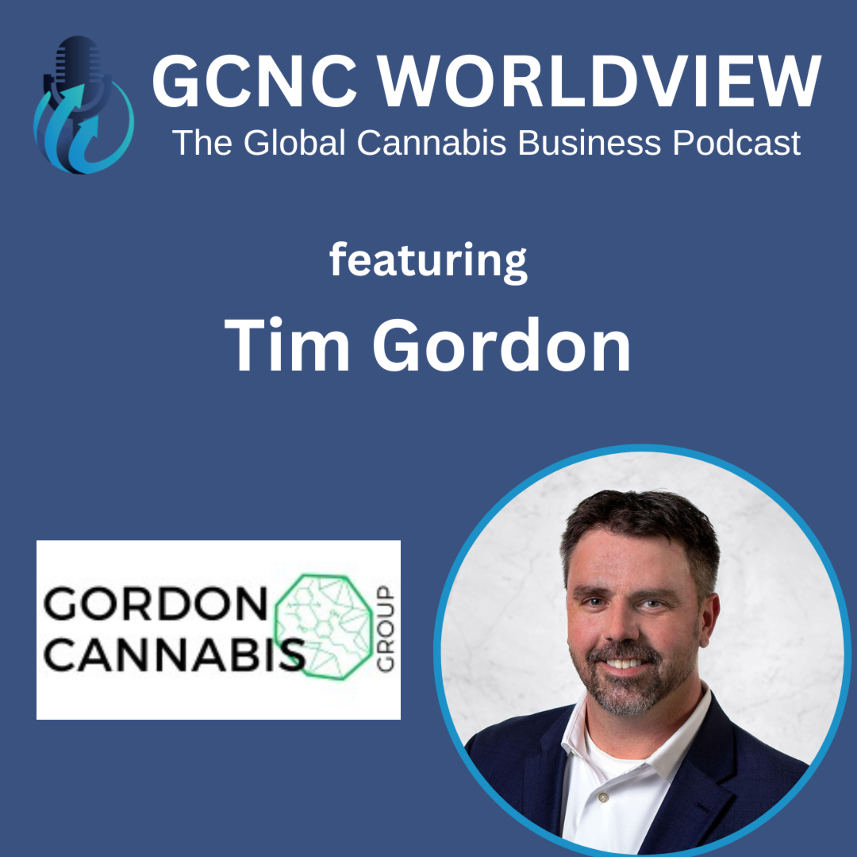 GCNC World View: The Global Cannabis Business Podcast