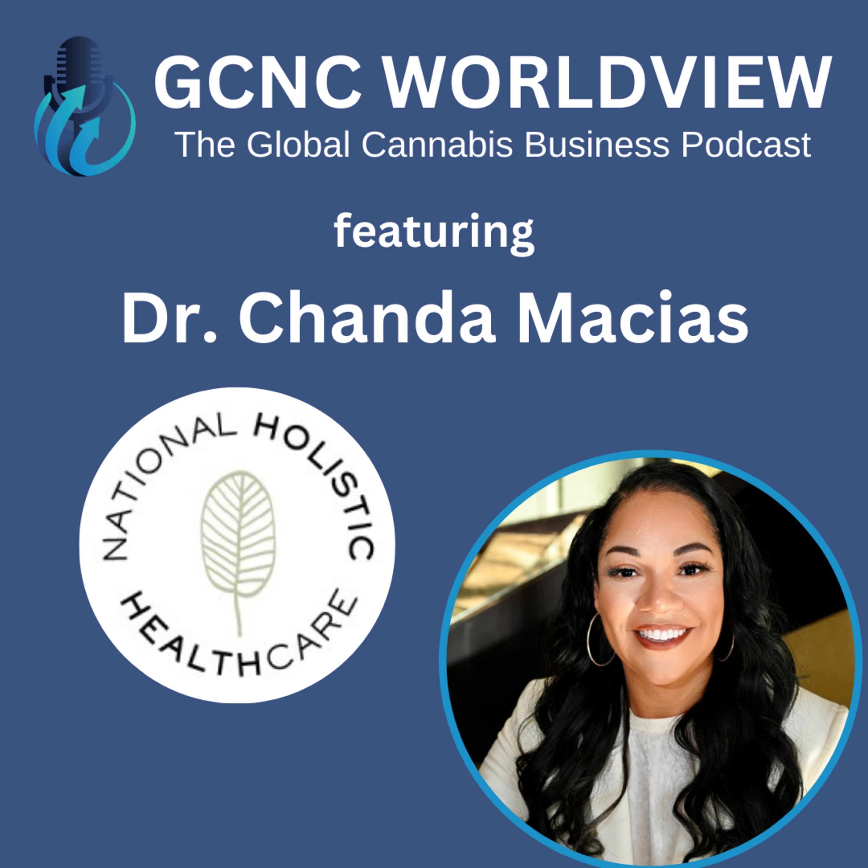 GCNC World View: The Global Cannabis Business Podcast
