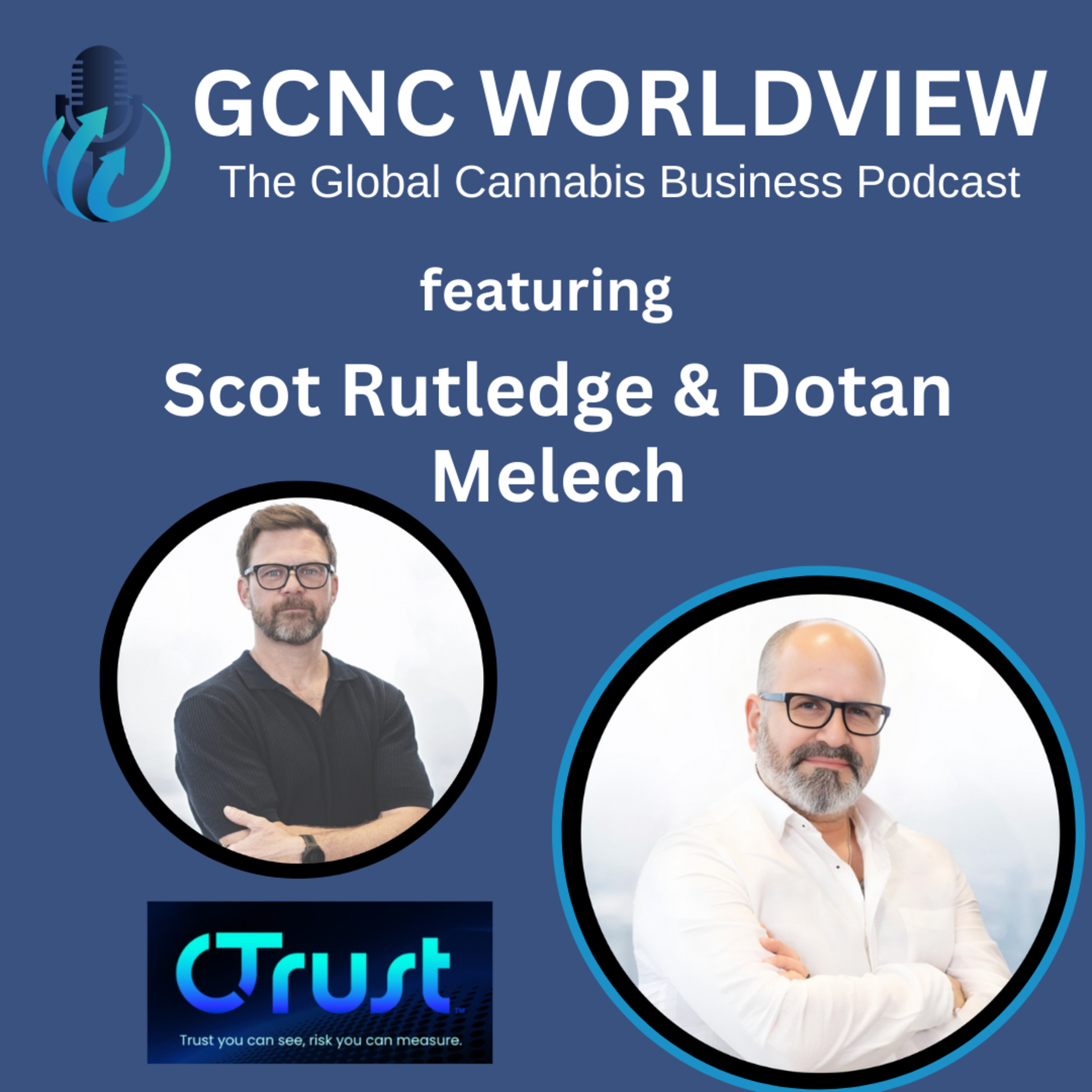 GCNC World View: The Global Cannabis Business Podcast