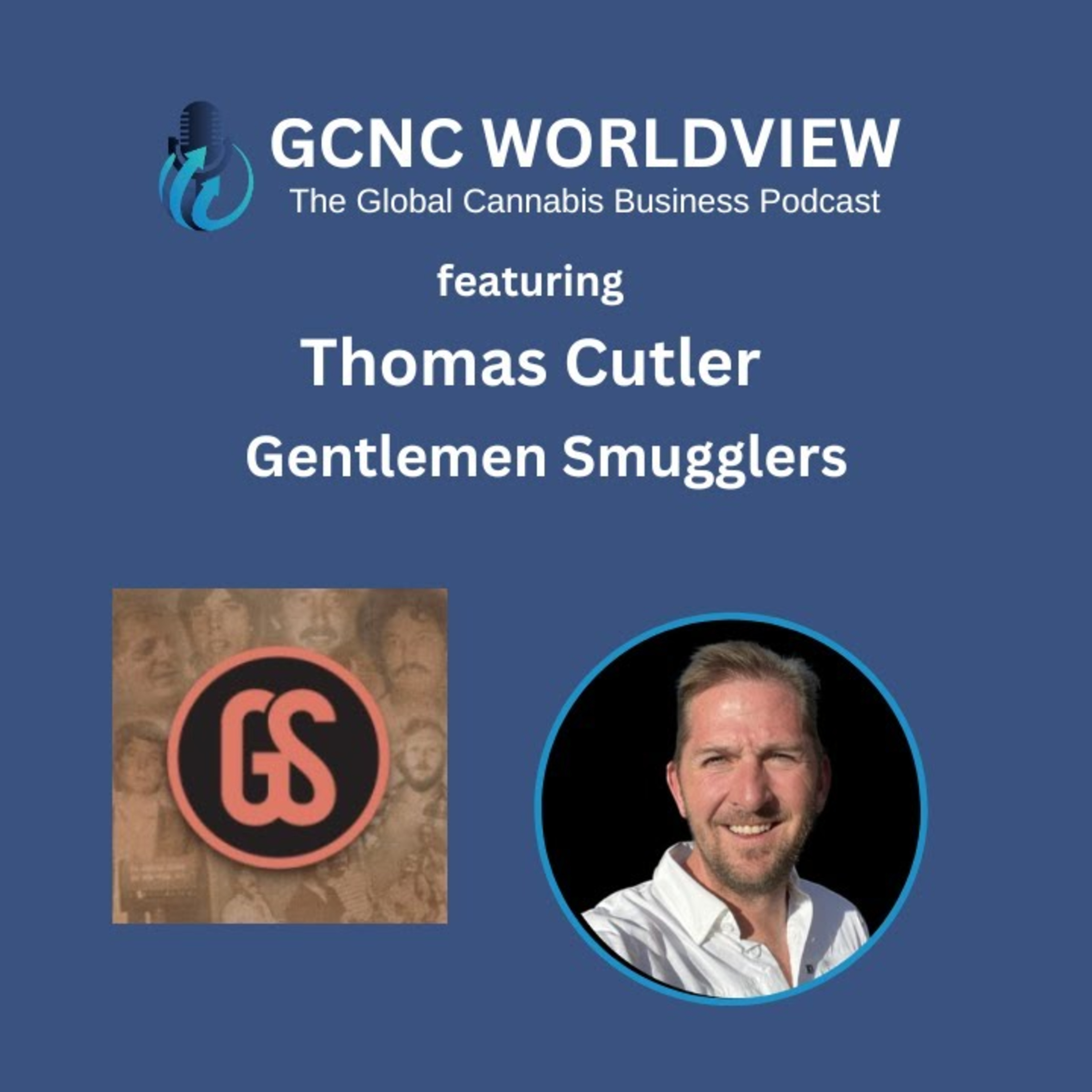 GCNC World View: The Global Cannabis Business Podcast