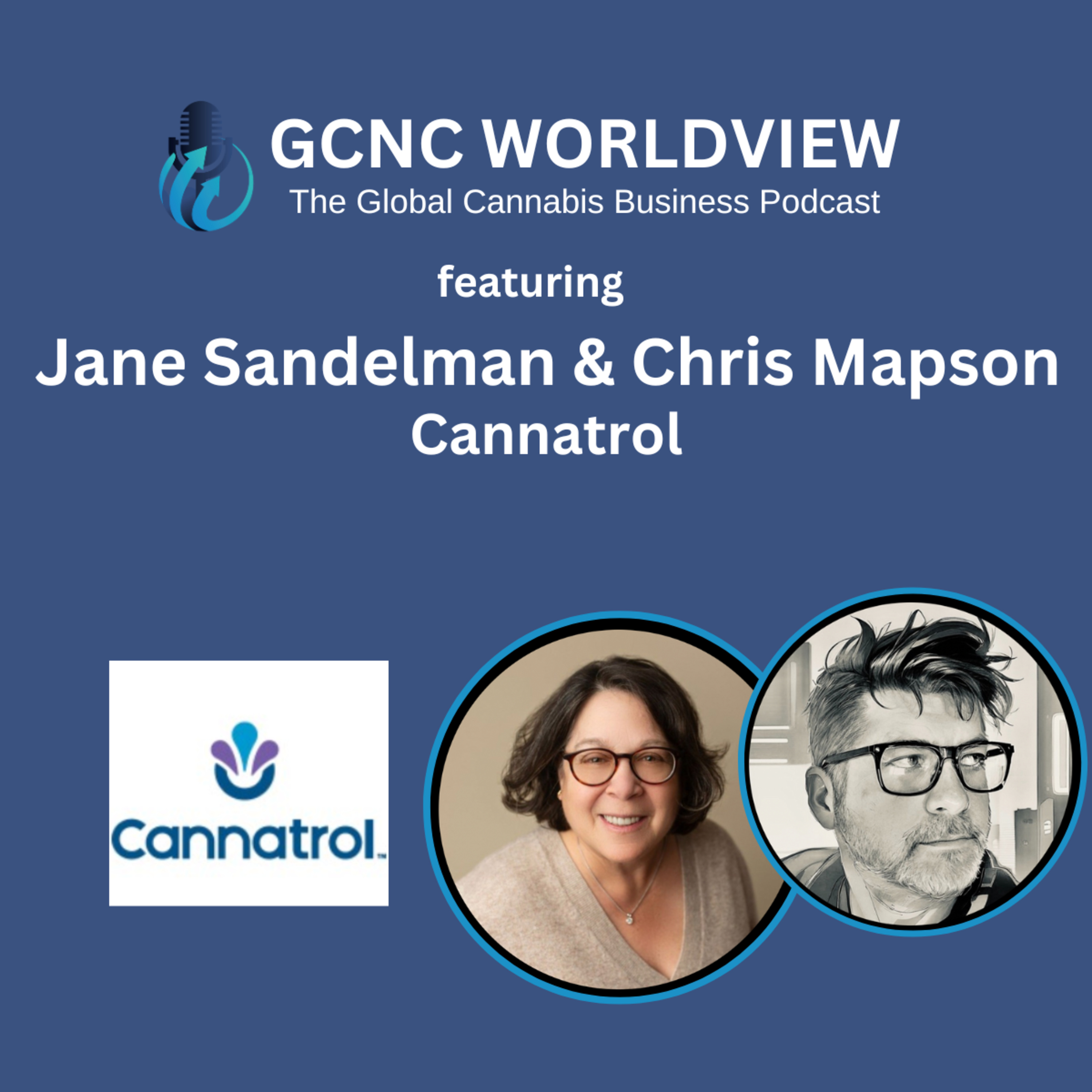 GCNC World View: The Global Cannabis Business Podcast