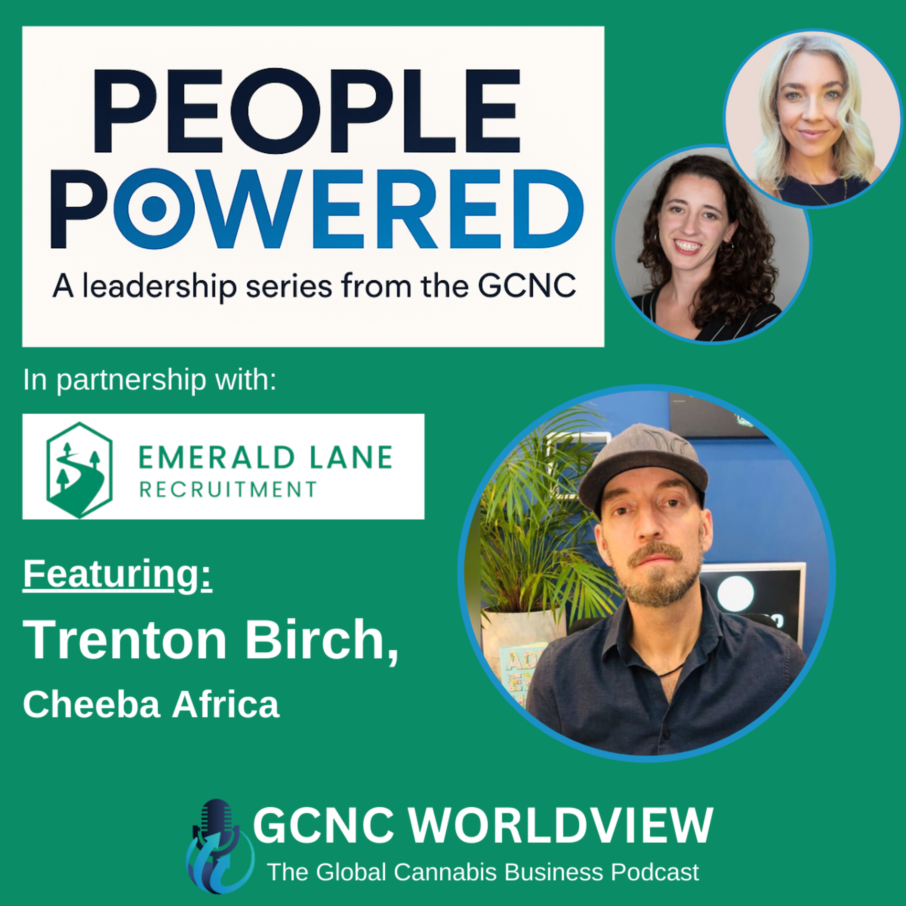 GCNC World View: The Global Cannabis Business Podcast