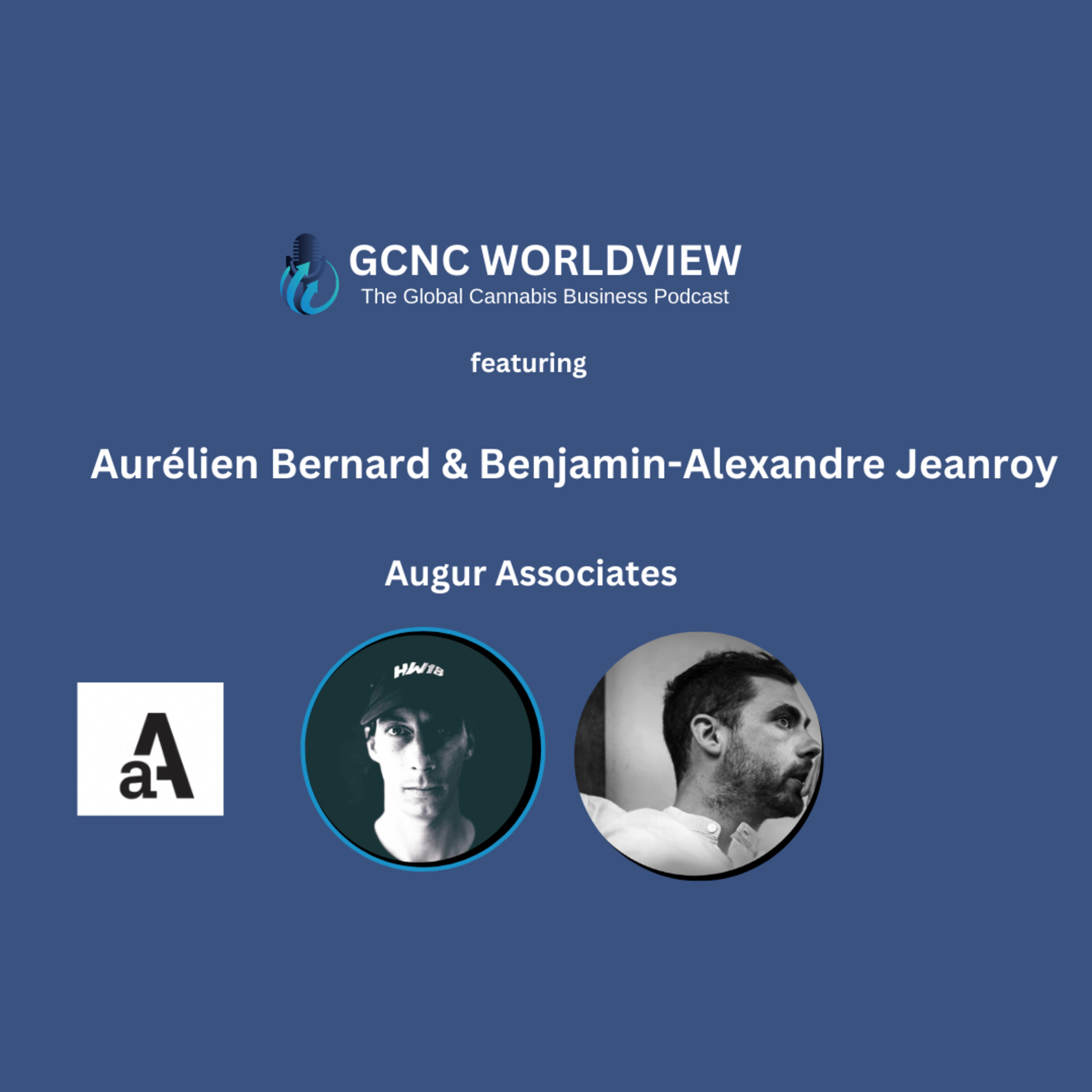 GCNC World View: The Global Cannabis Business Podcast