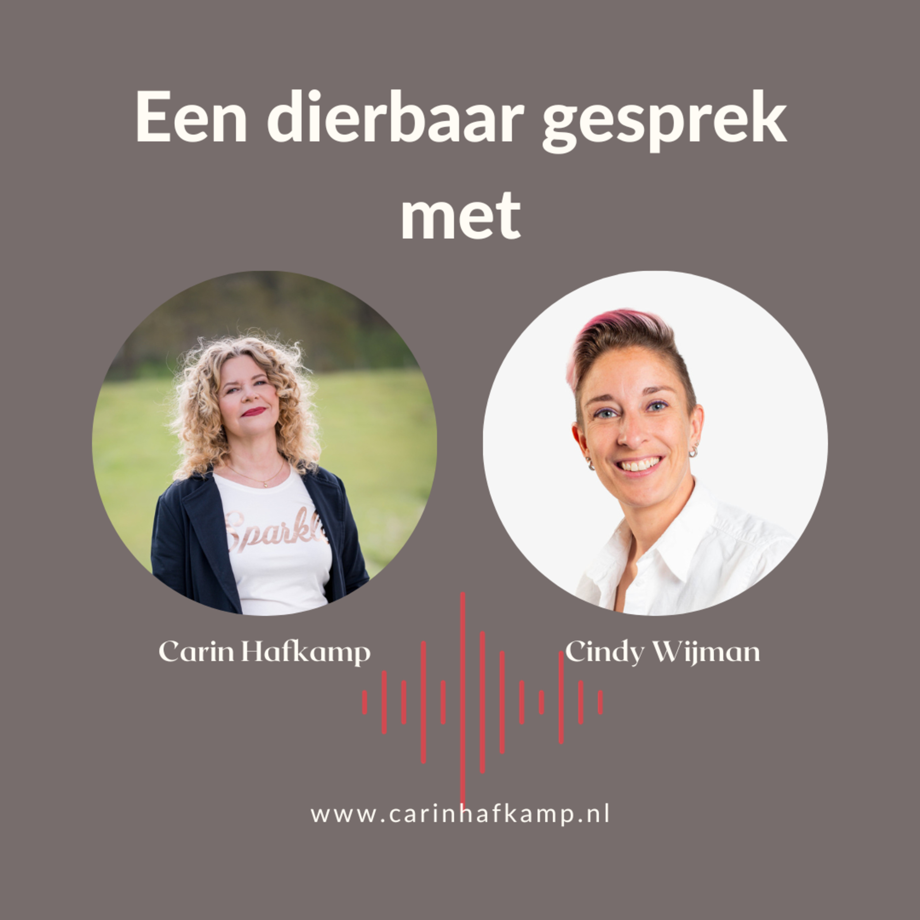 Een dierbaar gesprek met Carin