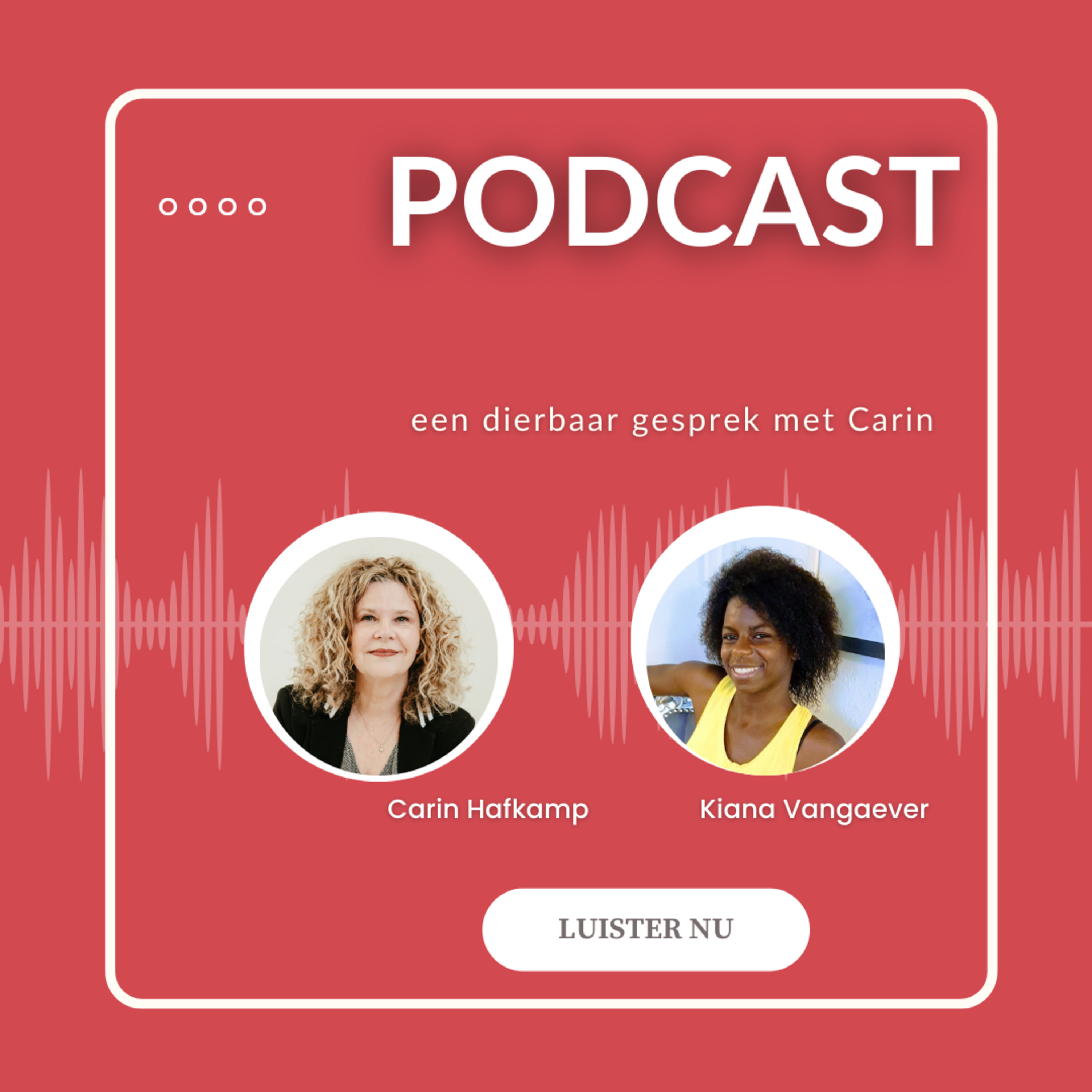 Een dierbaar gesprek met Carin