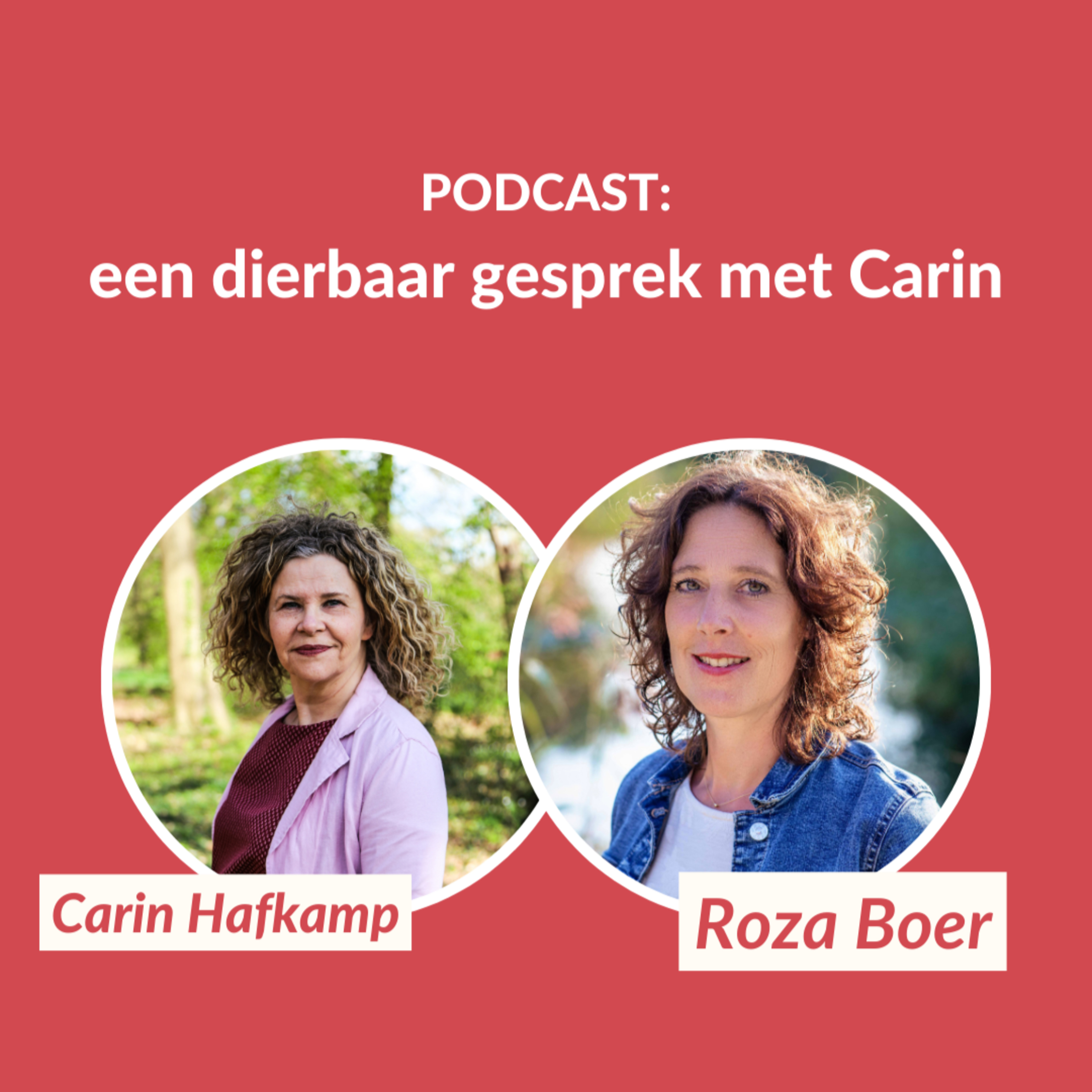 Een dierbaar gesprek met Carin
