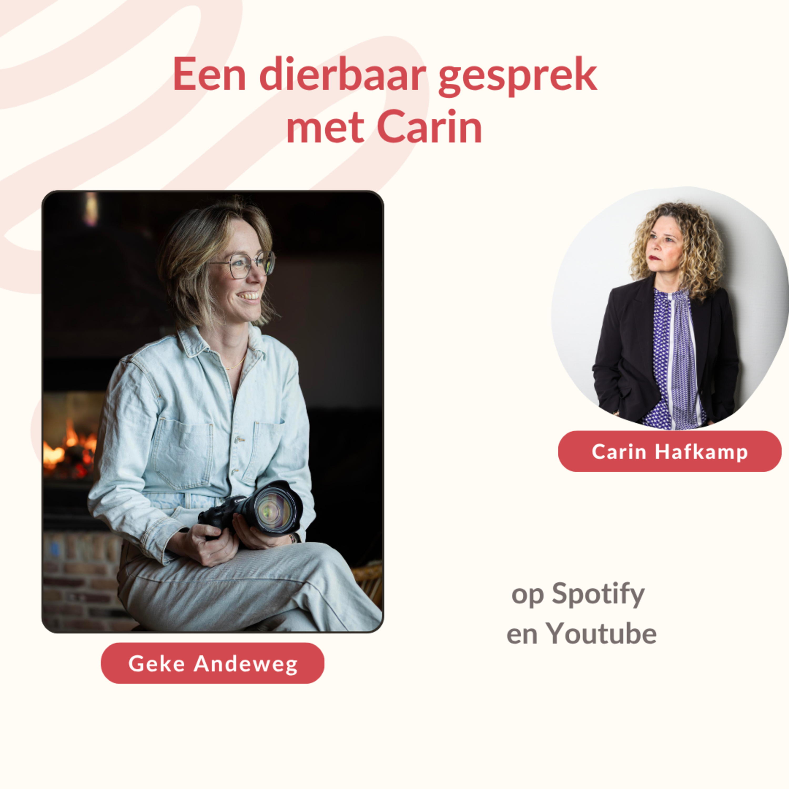 Een dierbaar gesprek met Carin
