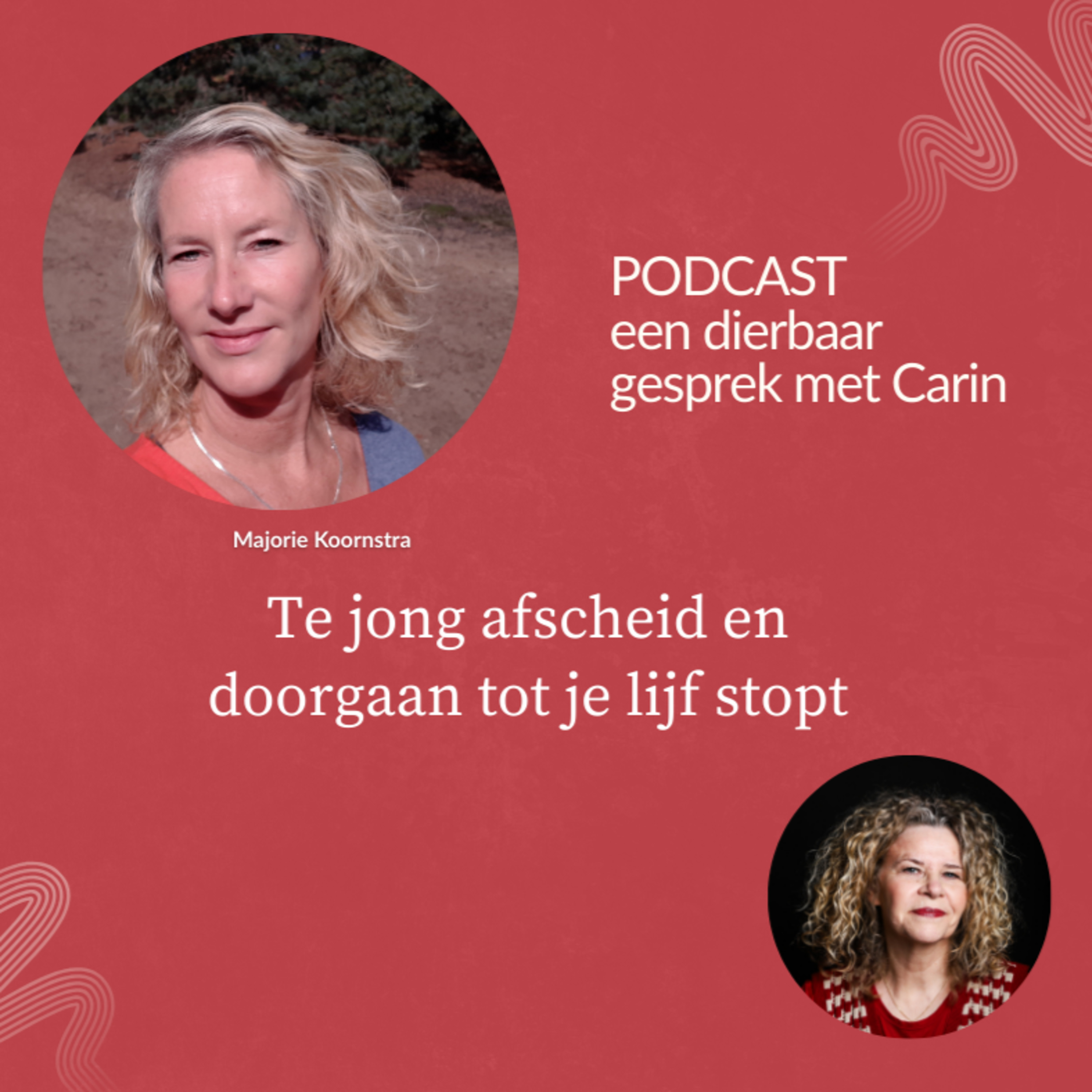 Een dierbaar gesprek met Carin