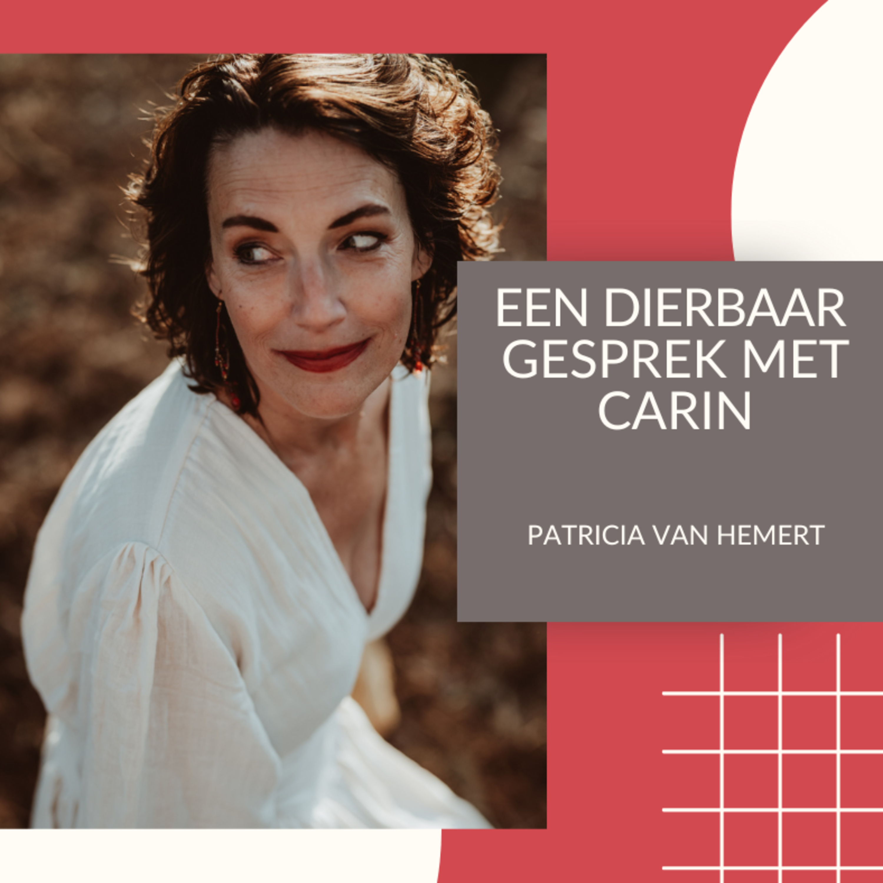 Een dierbaar gesprek met Carin