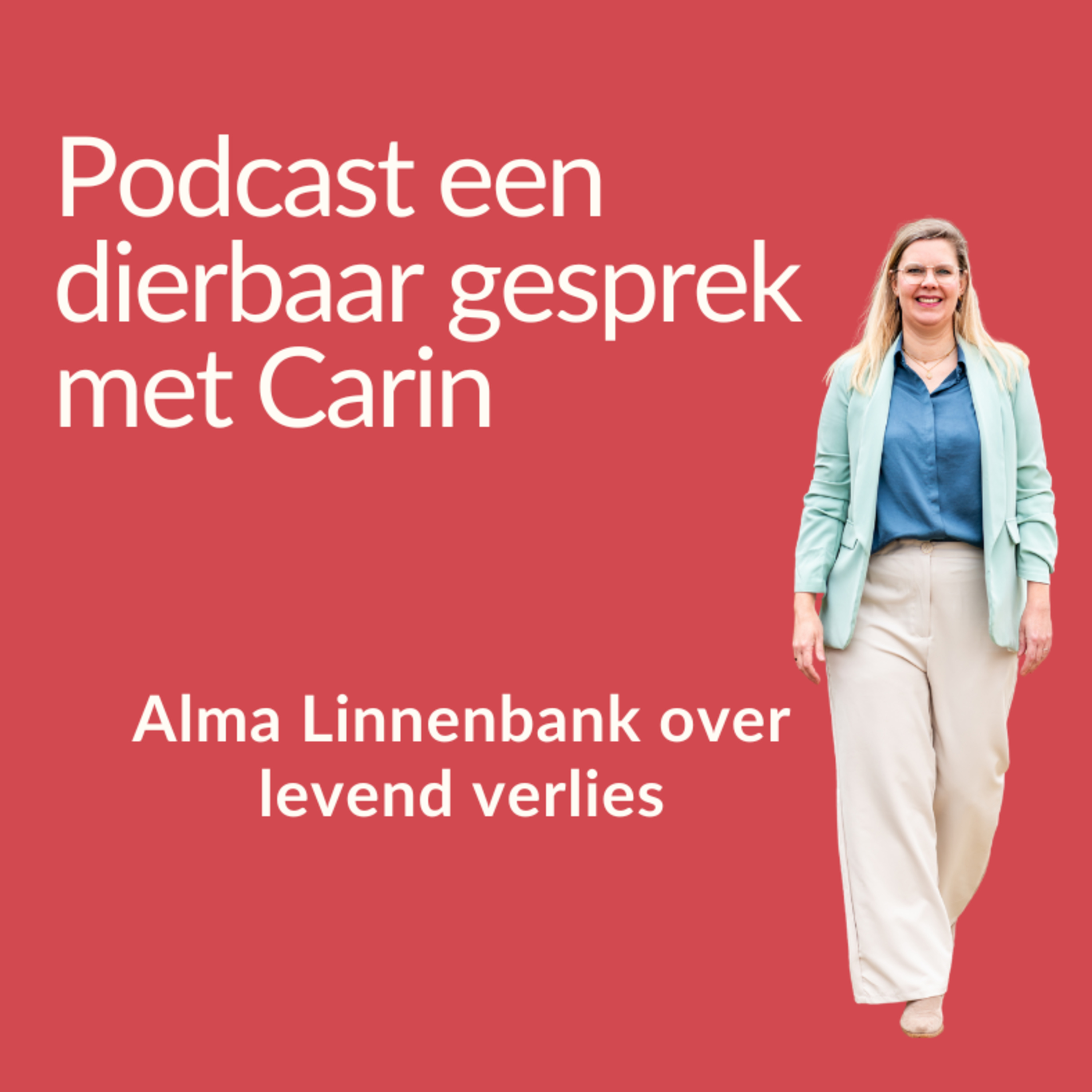 Een dierbaar gesprek met Carin