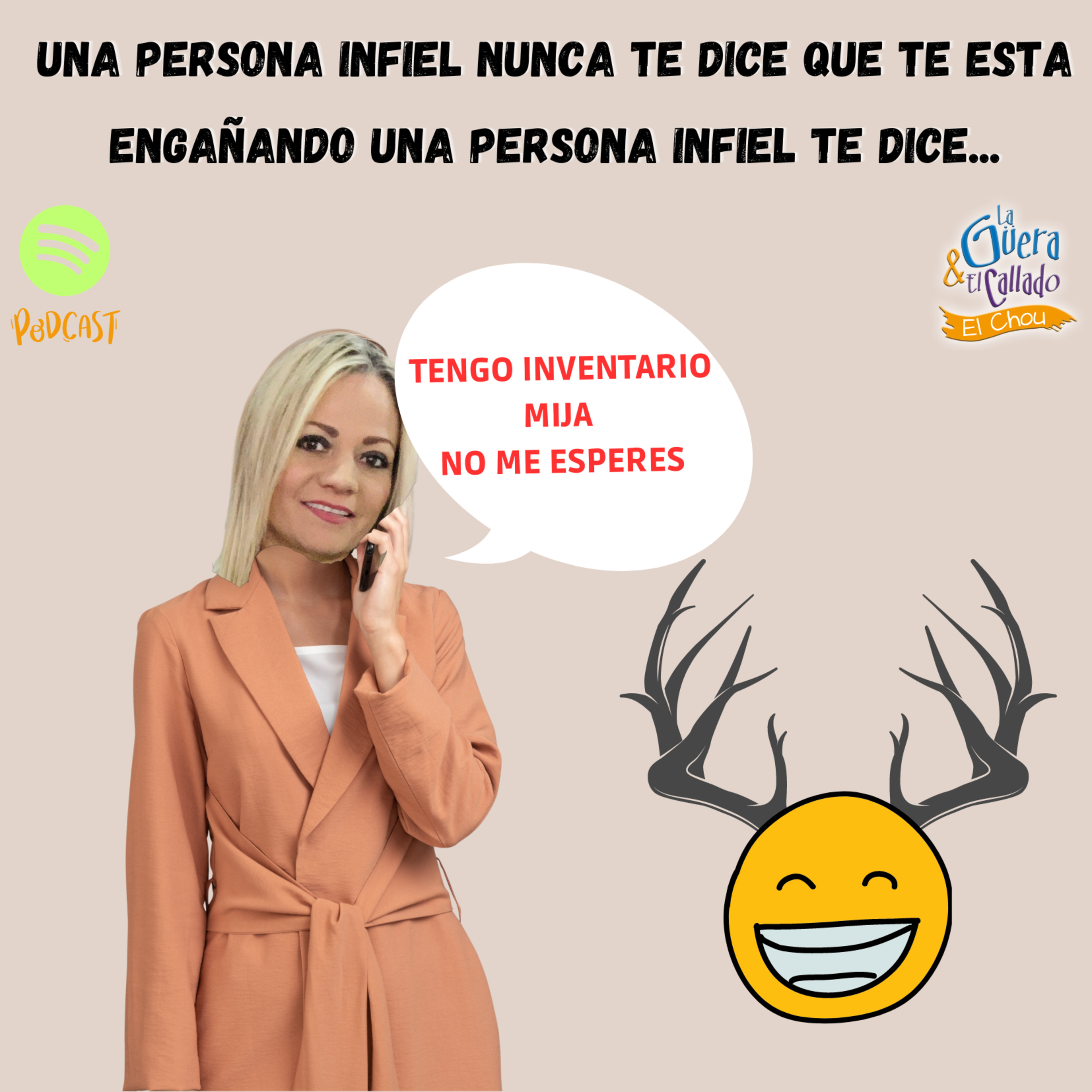  UNA PERSONA INFIEL NUNCA TE DICE QUE TE ESTA ENGAÑANDO, UNA PERSONA INFIEL TE DICE... episode artwork