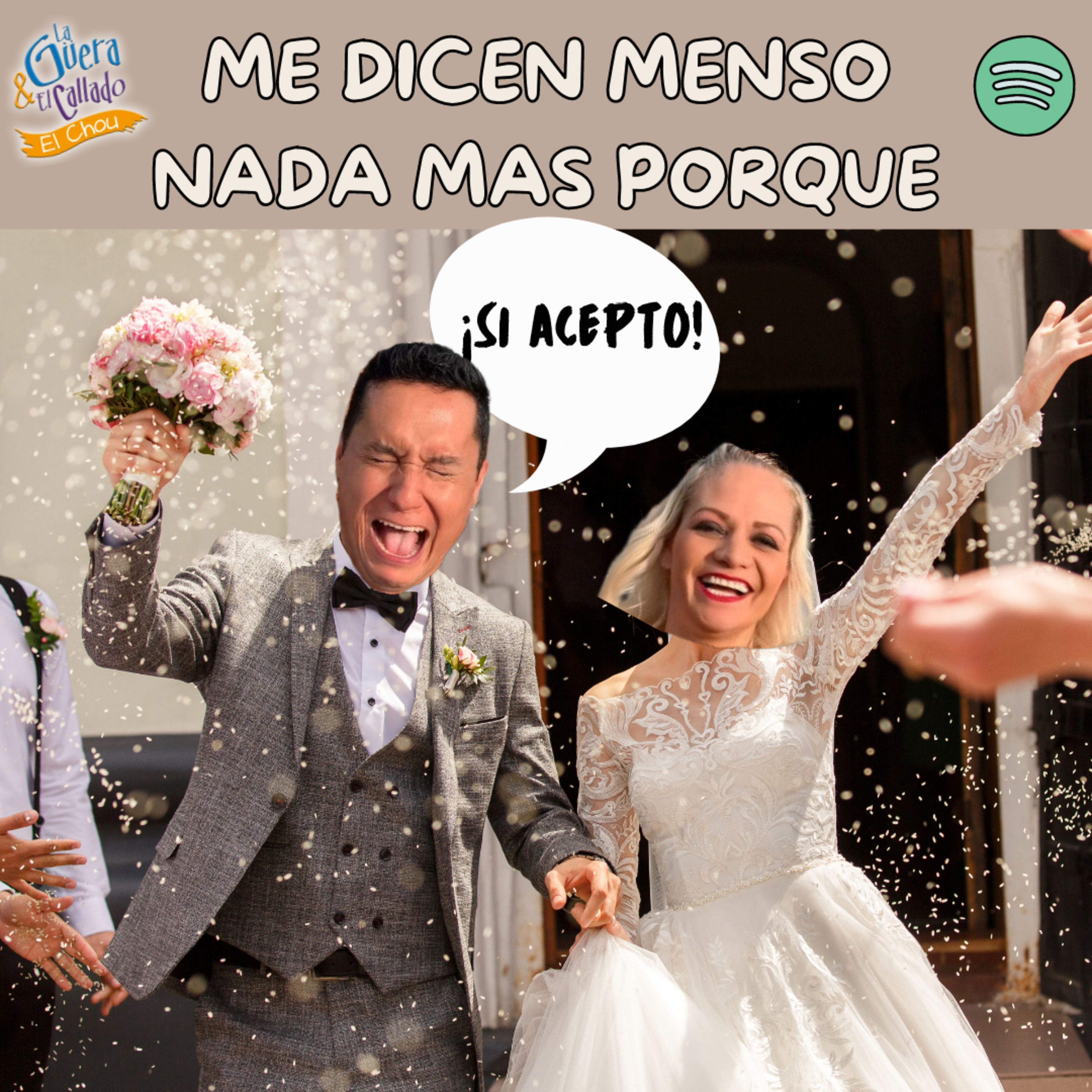 LA GUERA Y EL CALLADO EL CHOU