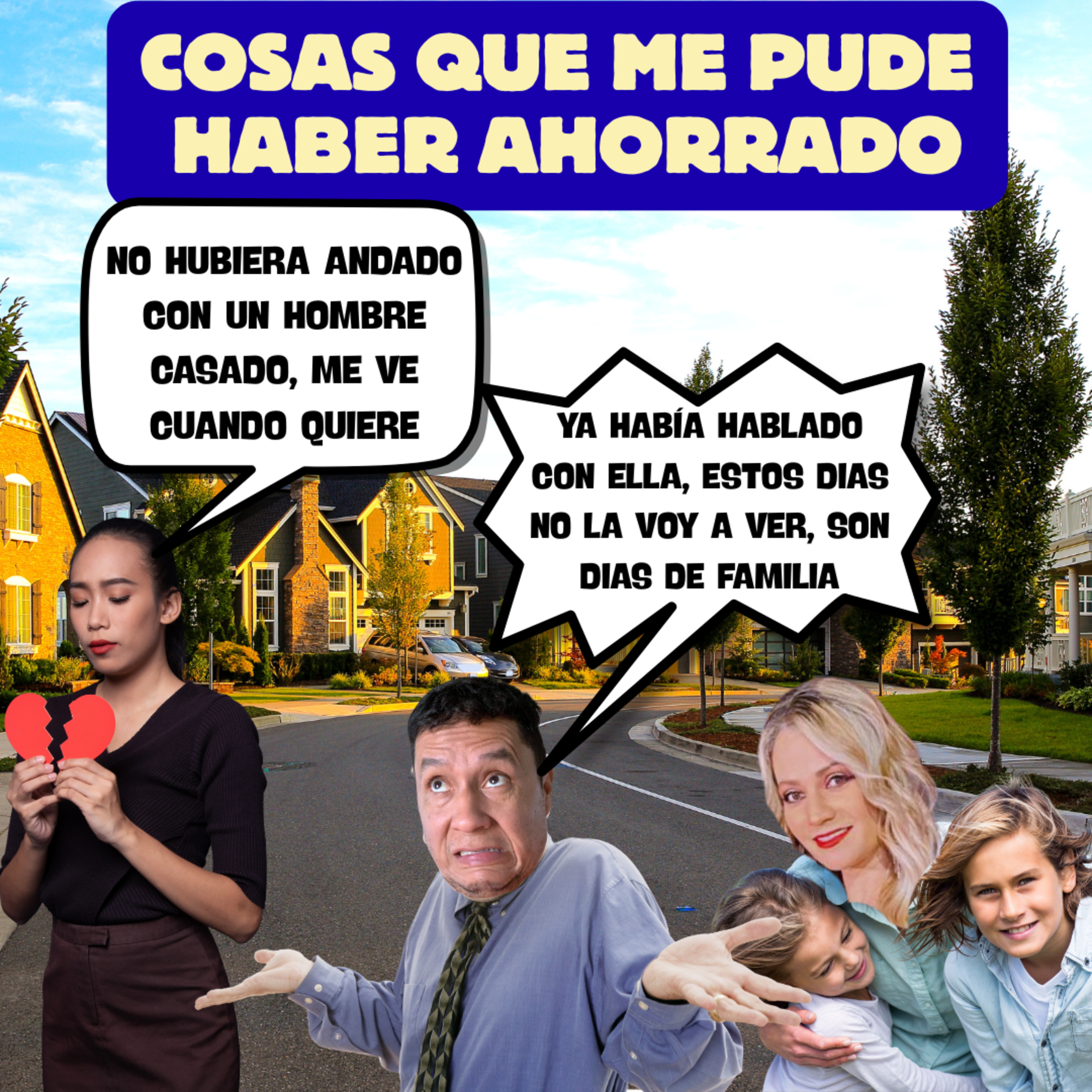 COSAS QUE ME PUDE HABER AHORRADO episode artwork