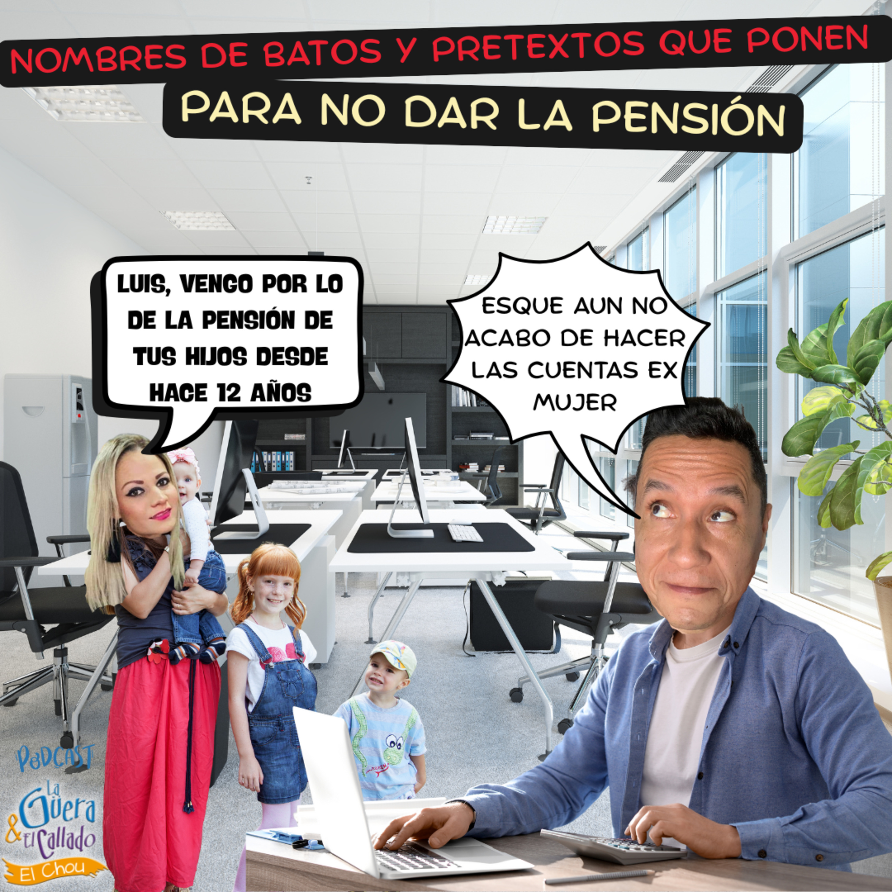 NOMBRES DE BATOS Y PRETEXTOS QUE PONEN, PARA NO DAR LA PENSION episode artwork