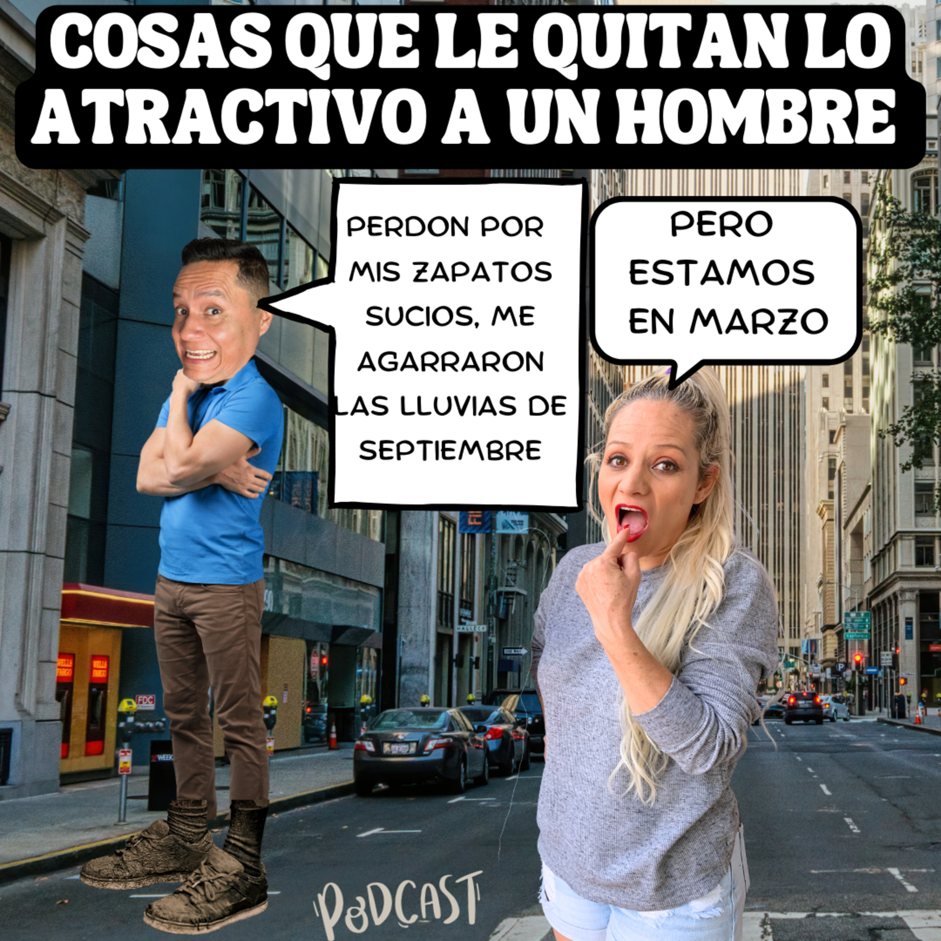 COSAS QUE LE QUITAN LO ATRACTIVO A UN HOMBRE episode artwork
