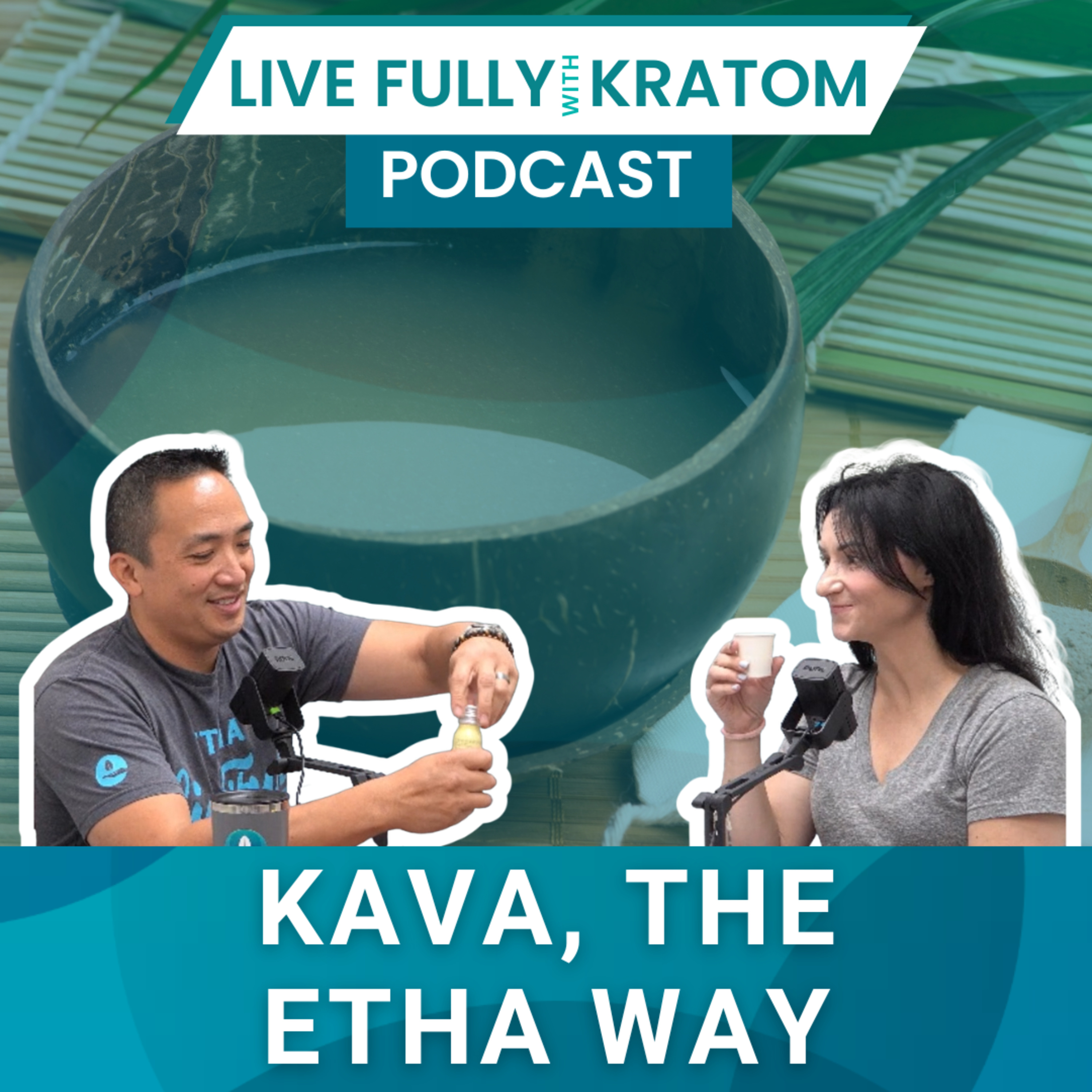 Kava the ETHA Way | Ep 156 | Live Fully Podcast episode artwork