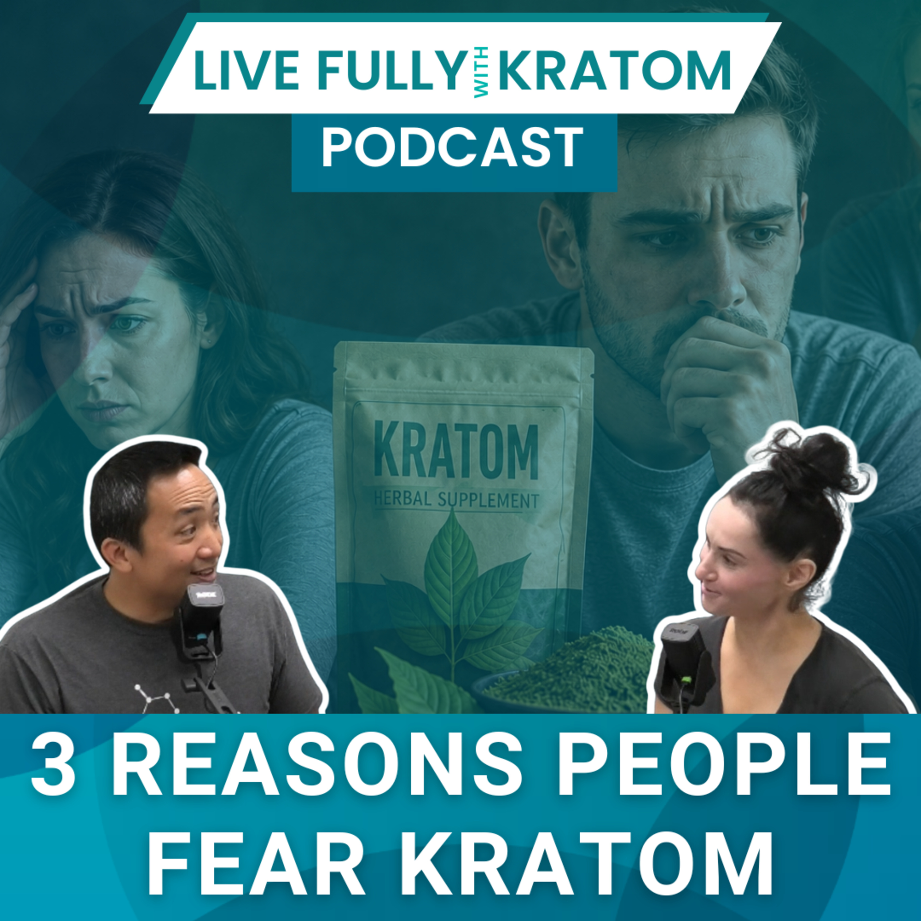 3 Reasons People Fear Kratom | Ep 162 | Live Fully Podcast episode artwork