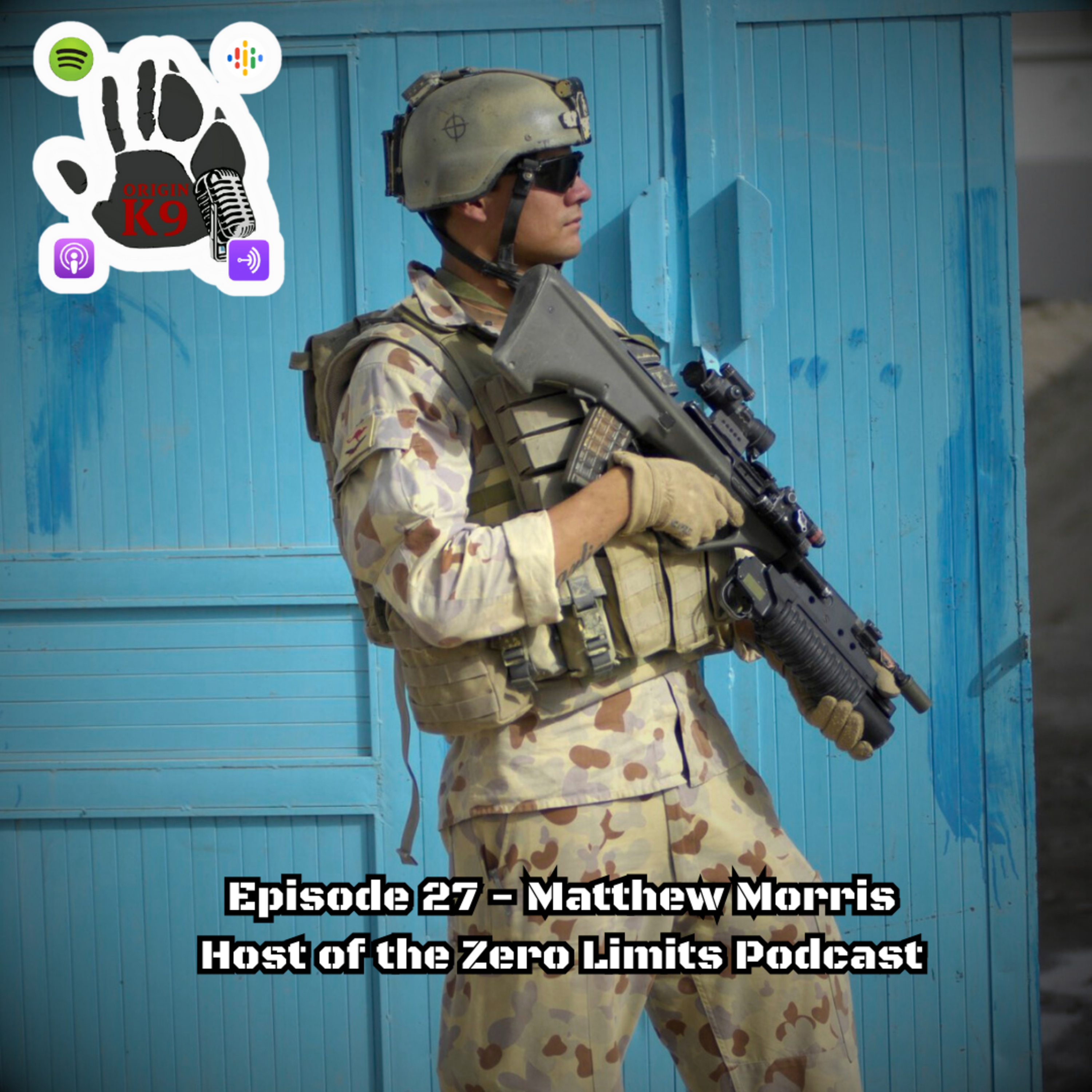 Ep 27 - Matthew Morris: Origin K9 Podcast episode artwork
