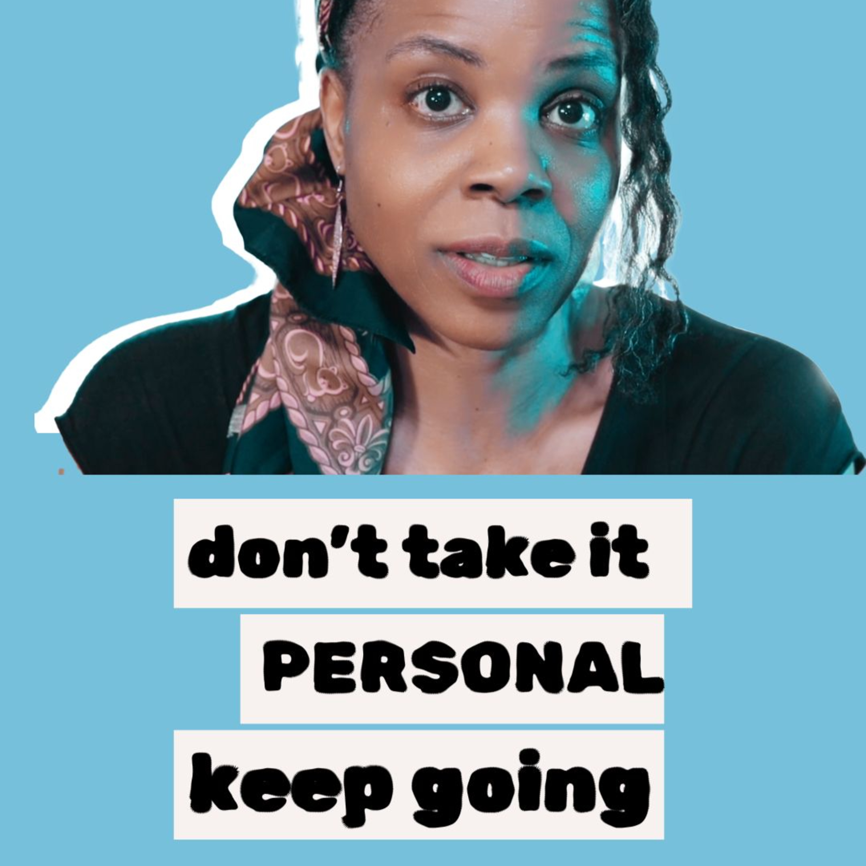 Don't take it personal — Keep doing what God said to do | SSFL episode artwork