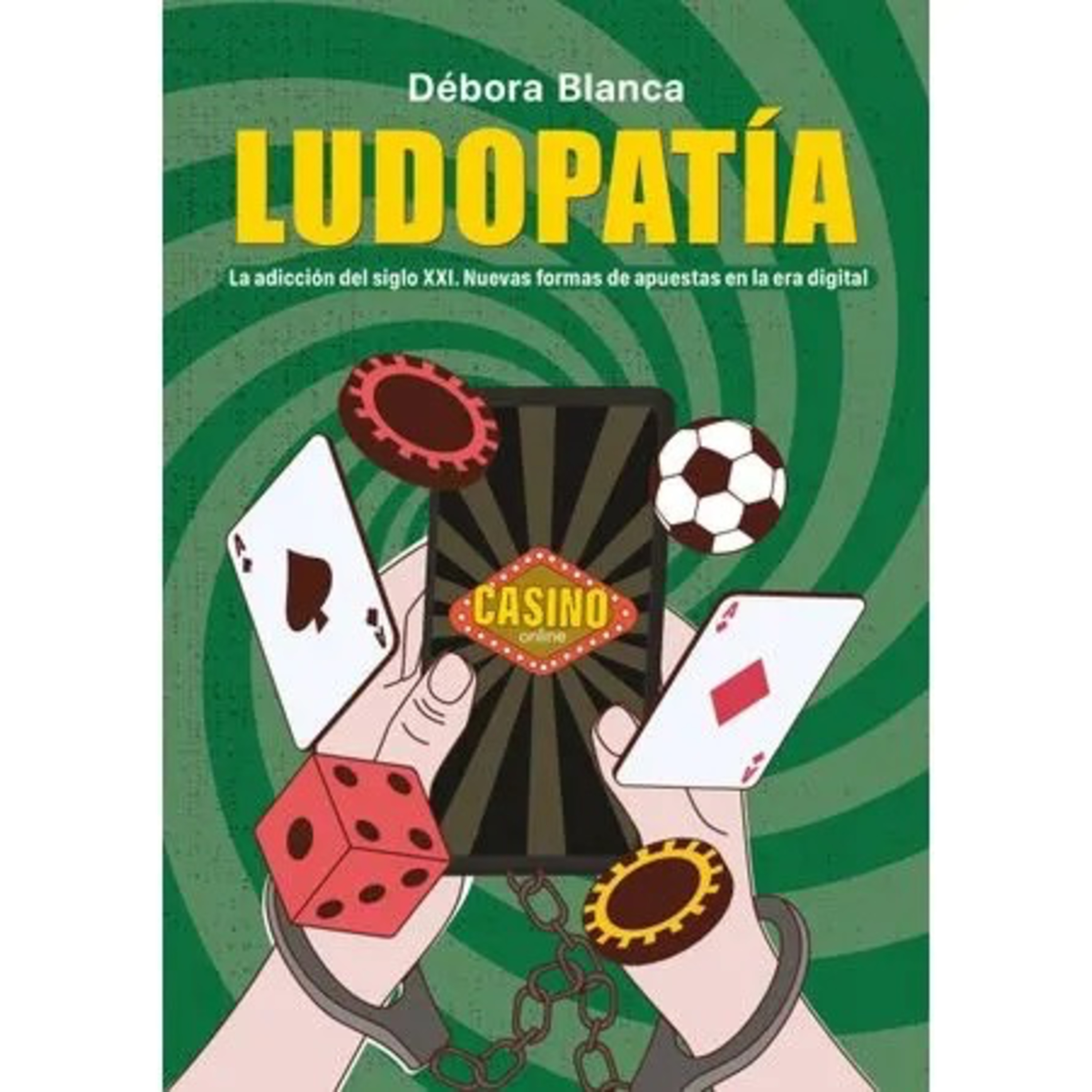 “Ludopatía” La adicción del siglo XXI. Nuevas formas de apuestas en la era digital
