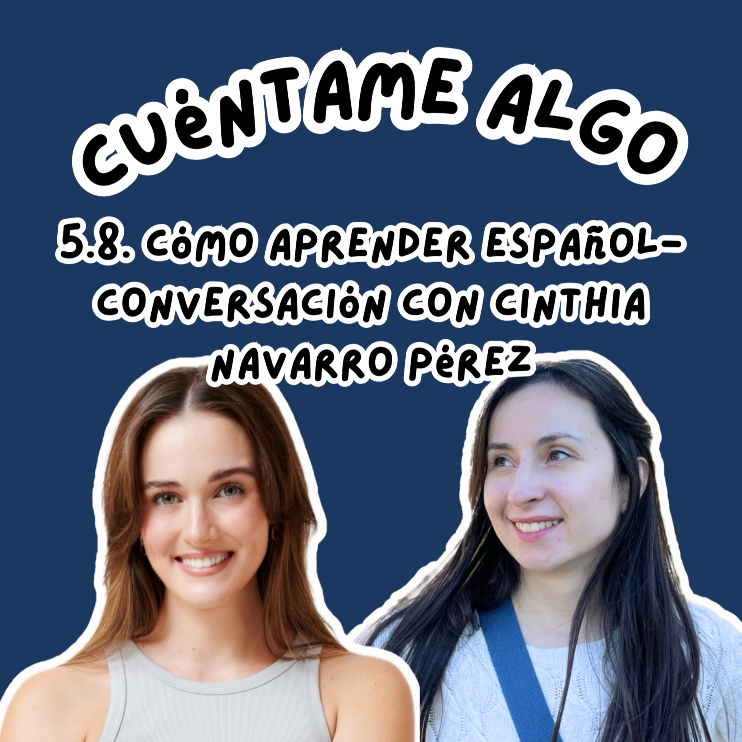 Portada de Cuéntame algo - podcast de español intermedio y avanzado