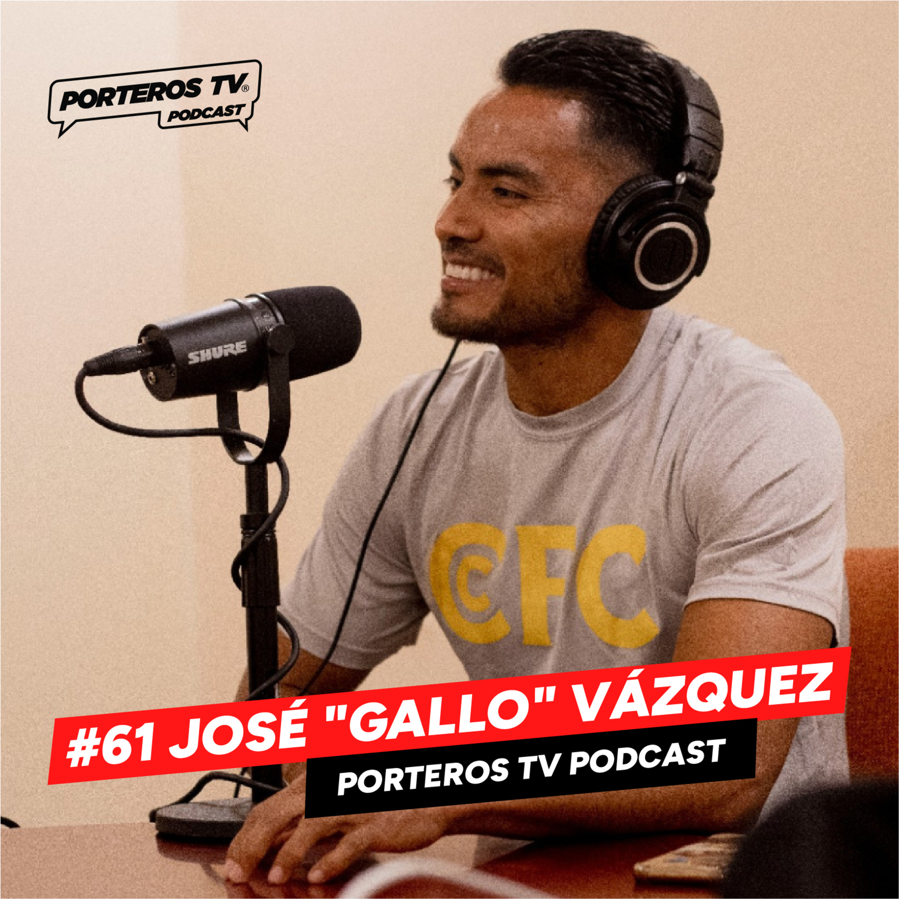 #61 JOSÉ "GALLO" VÁZQUEZ - SER CAMPEÓN EN TODAS LAS CATEGORÍAS DEL FUTBOL MEXICANO Y COSAS QUE HE PASADO