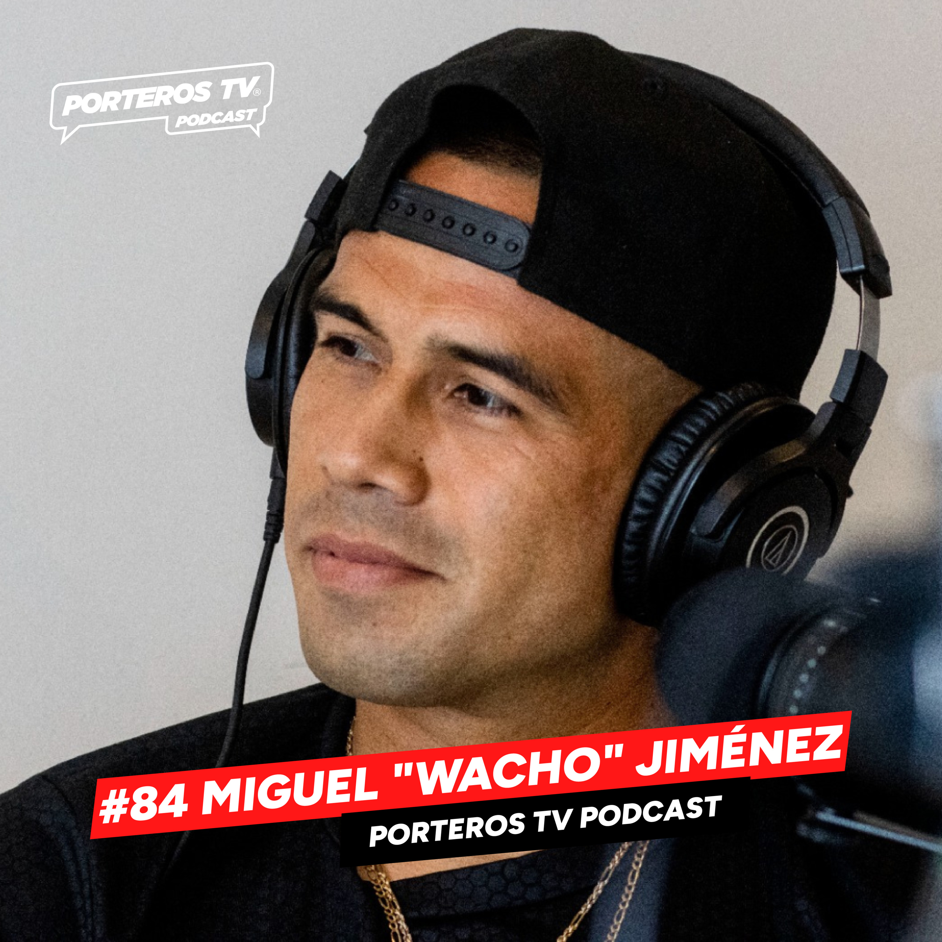 #84 MIGUEL "WACHO" JIMÉNEZ - MI VIDA COMO PORTERO PROFESIONAL, CHIVAS, PUEBLA Y COSAS QUE ME PASARON