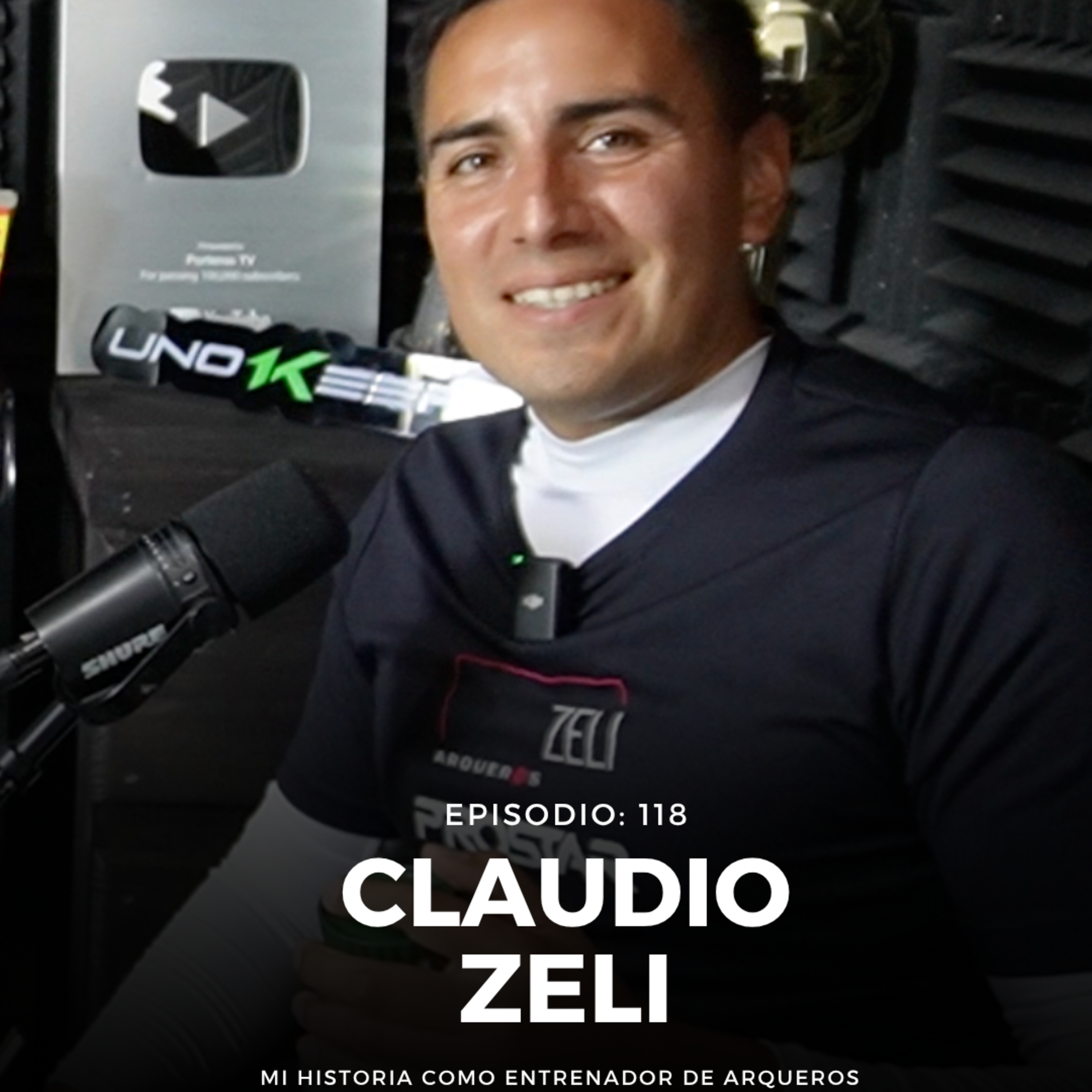 #118 - CLAUDIO ZELI / Mi historia como entrenador de arqueros y cosas que viví - Porteros TV Podcast