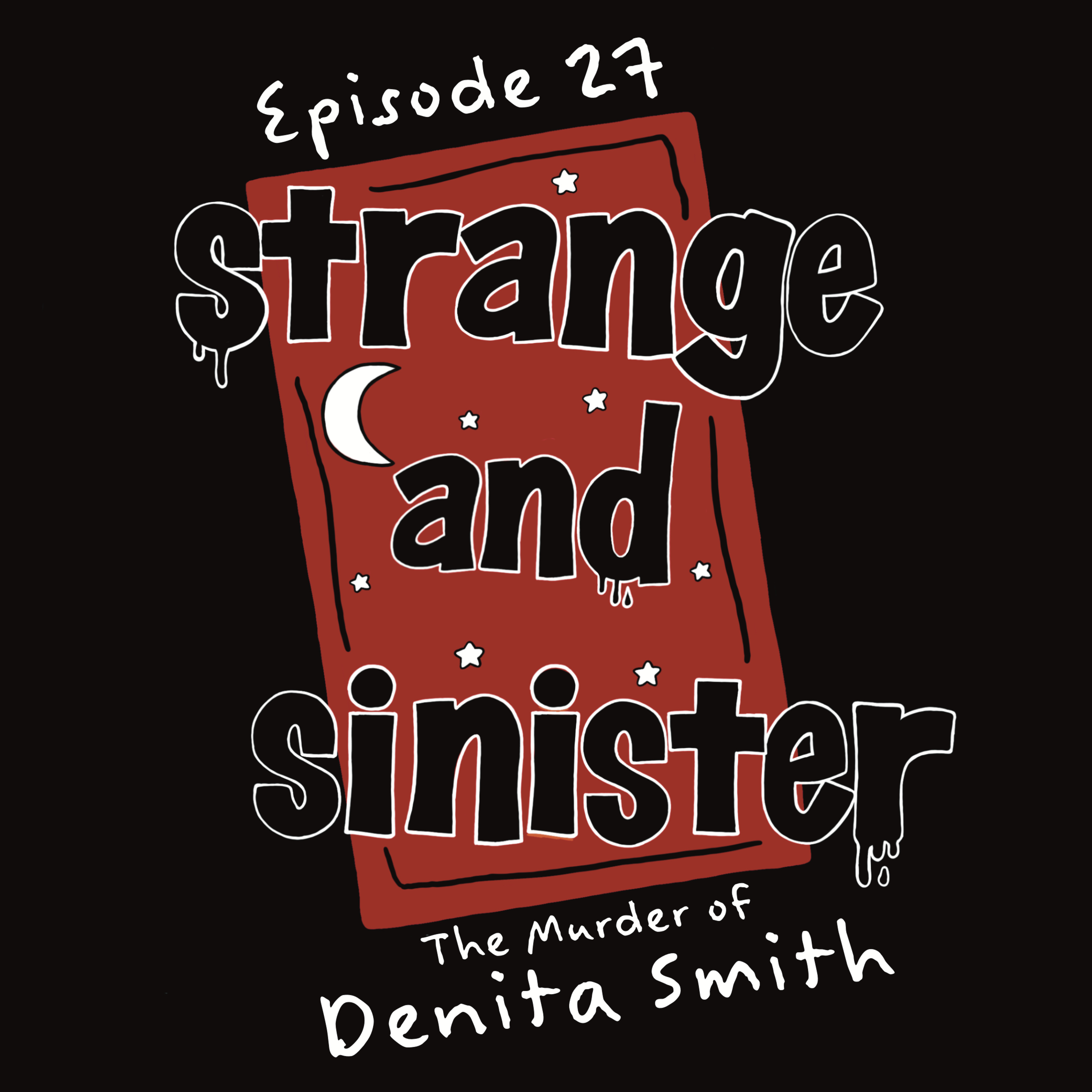 Episode 027: The Murder of Denita Smith