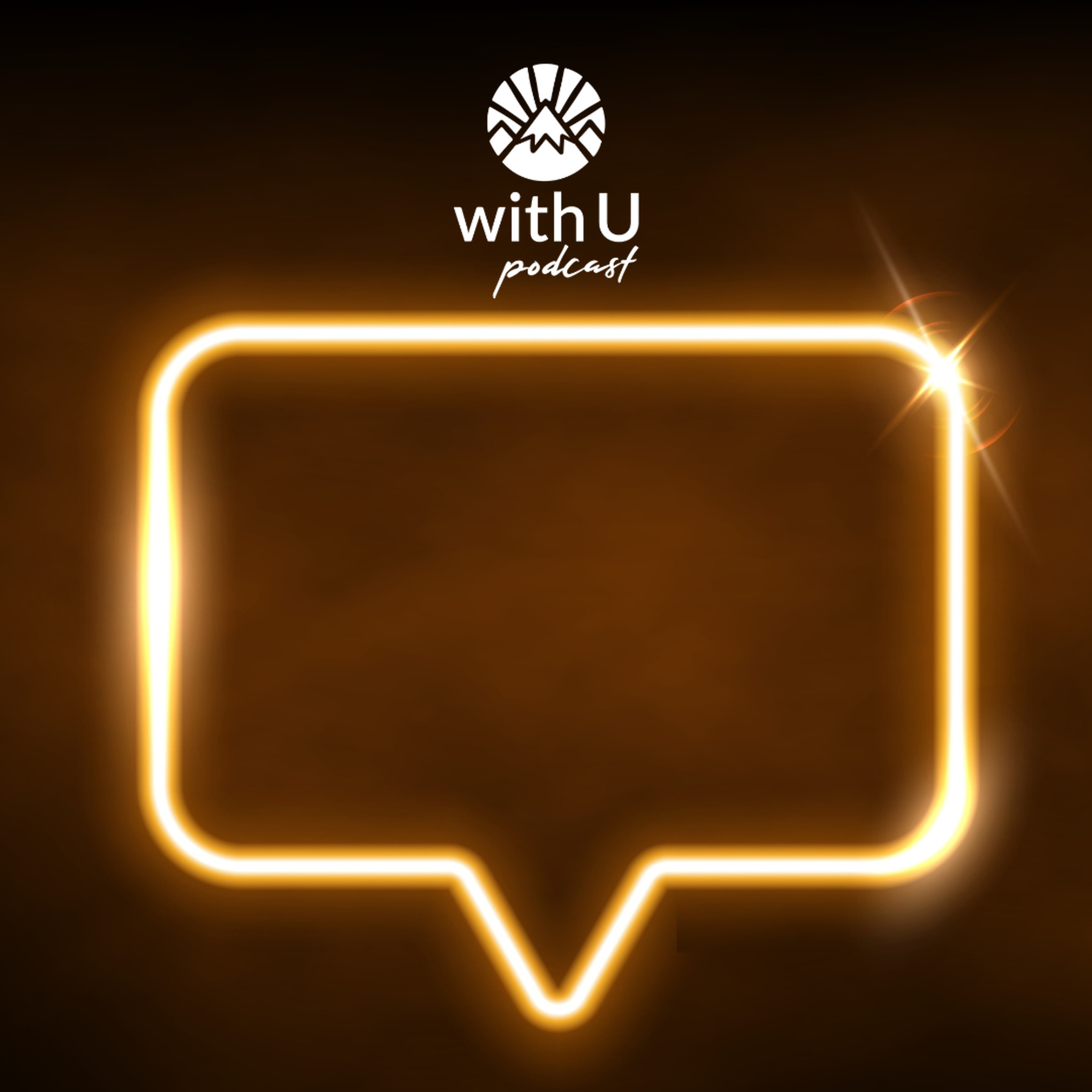 With U Podcast