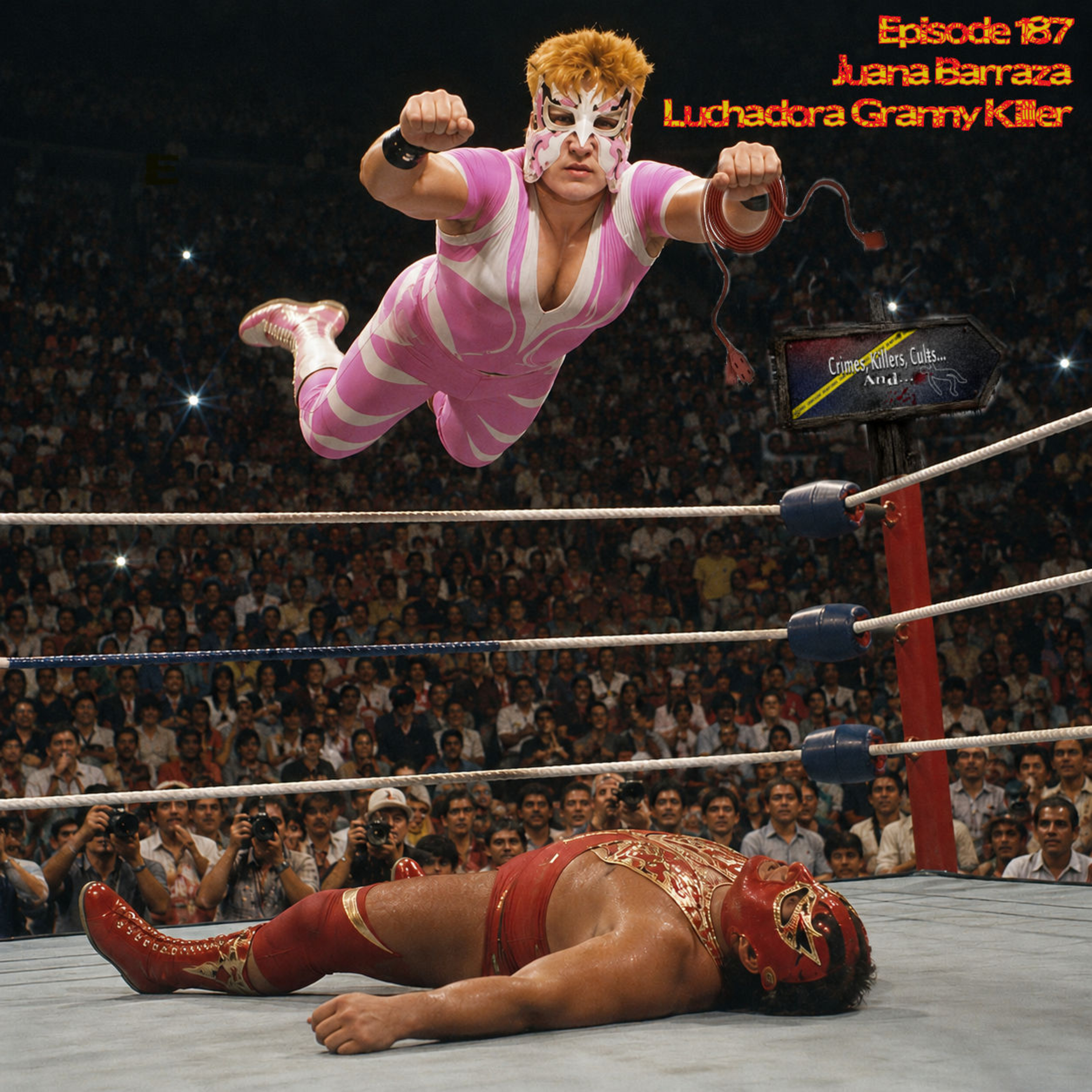 187 Juana Barazza: Mexican Luchadora Serial Killer episode artwork