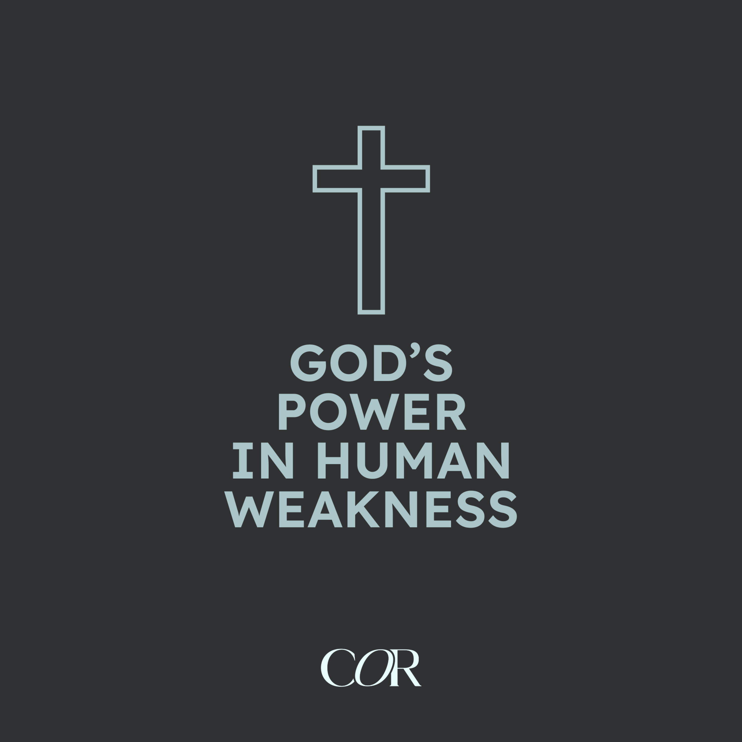 1 Corinthians 1:18-2:5 - God's Power in Human Weakness | Mark Fairhurst episode artwork