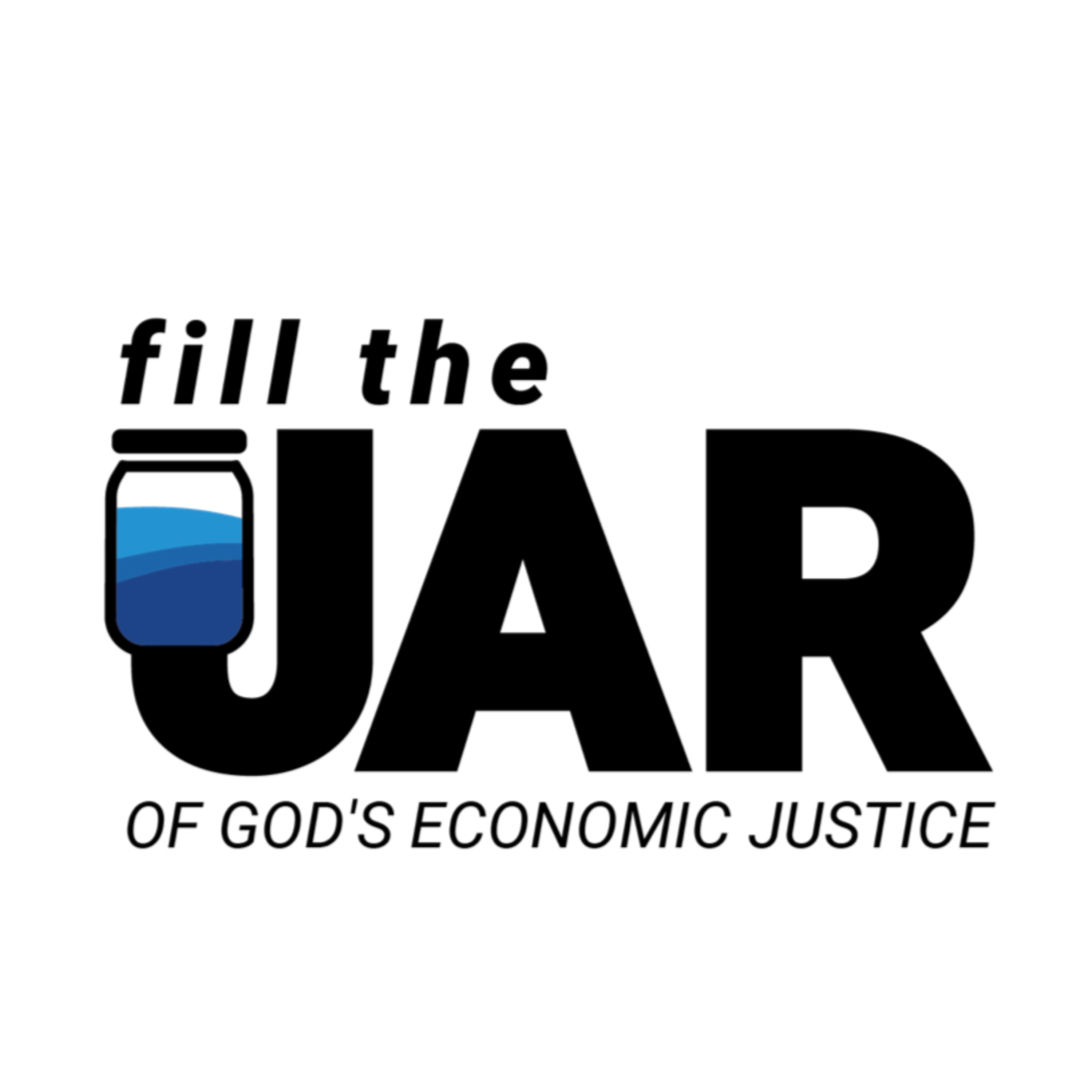 "Faith Works in Solidarity With Workers" - Fill the JAR - Episode 008 episode artwork
