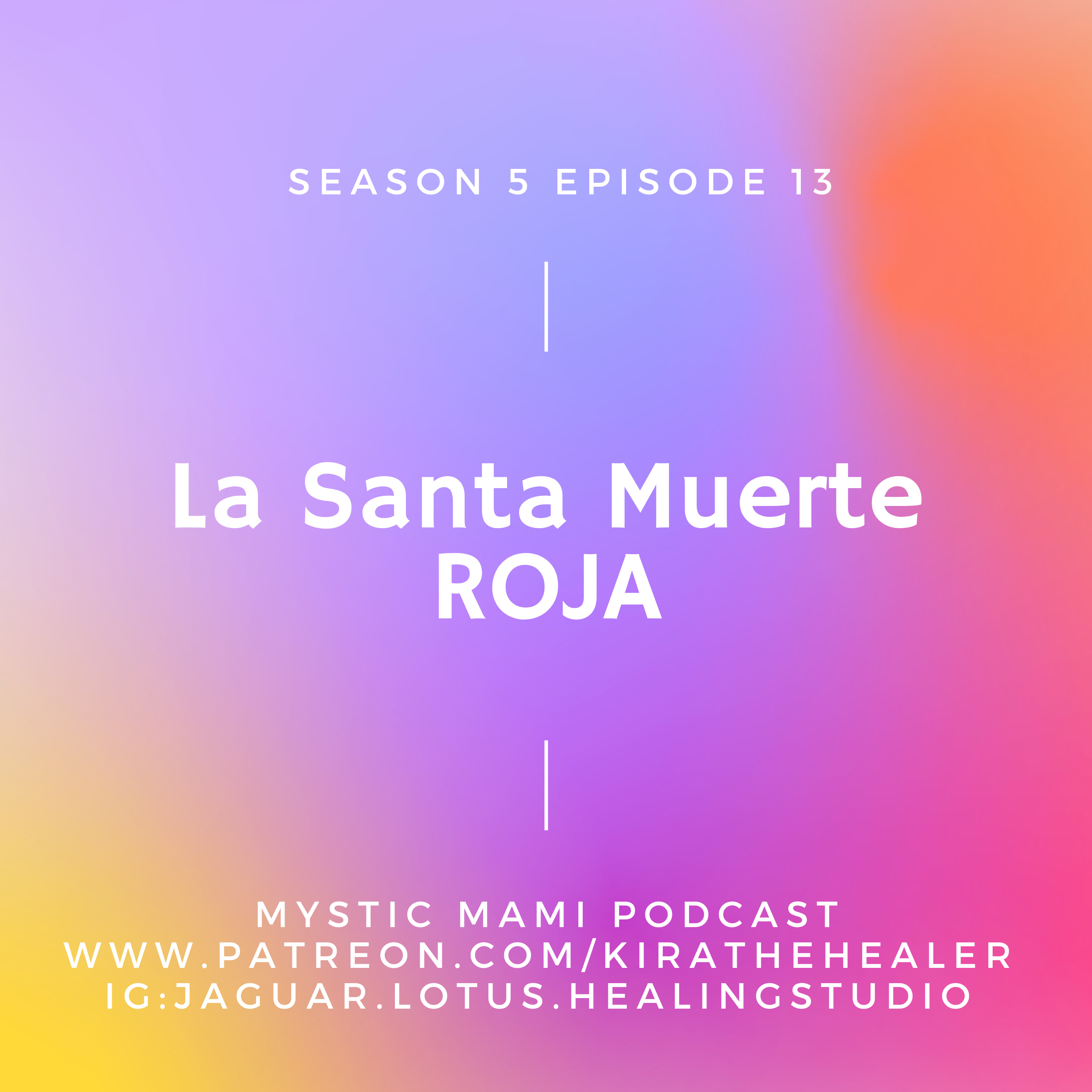 Season 5 Episode 13: La Santa Muerte Roja episode artwork