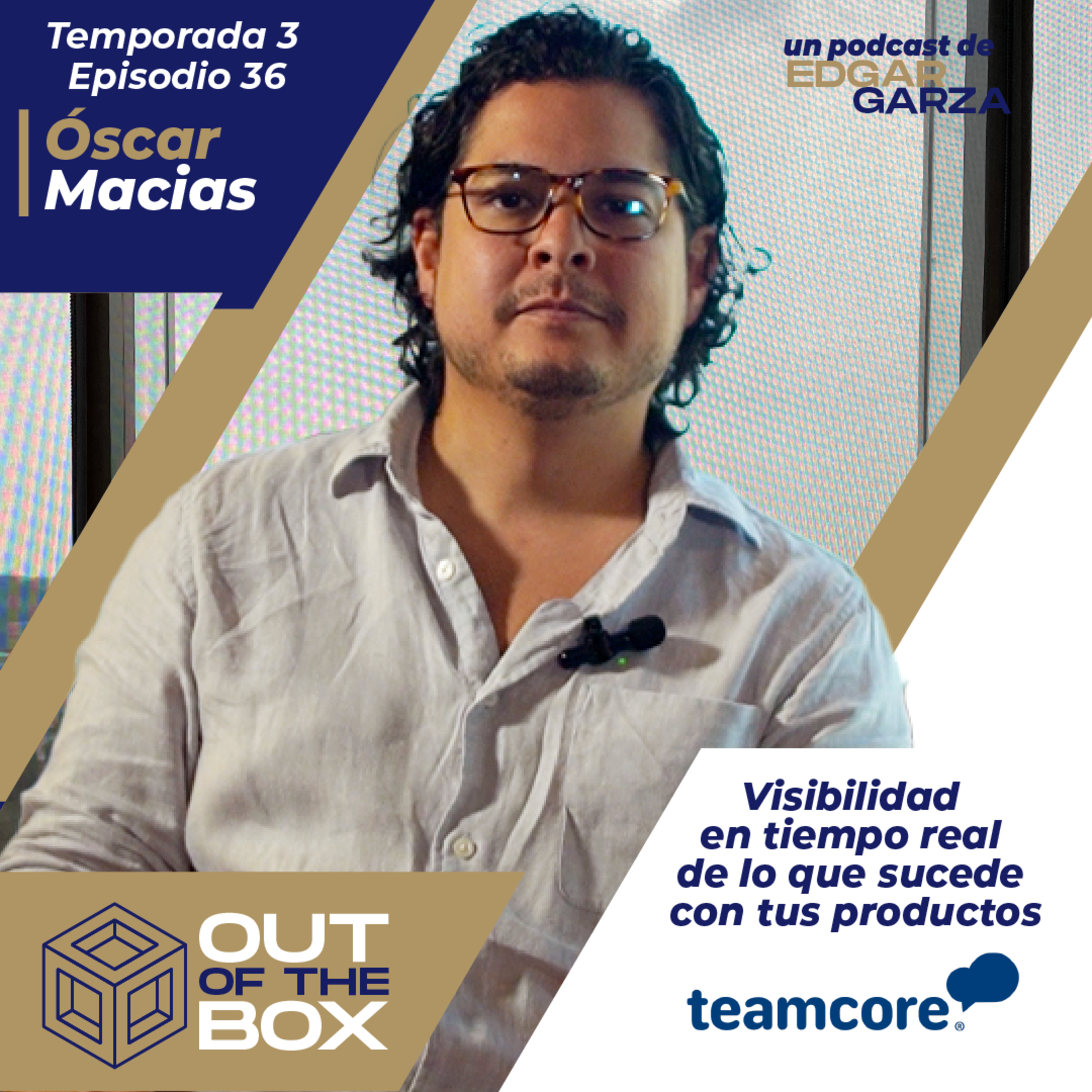 Óscar Macias - Visibilidad en tiempo real de lo que sucede con tus productos - EP36 T3 episode artwork