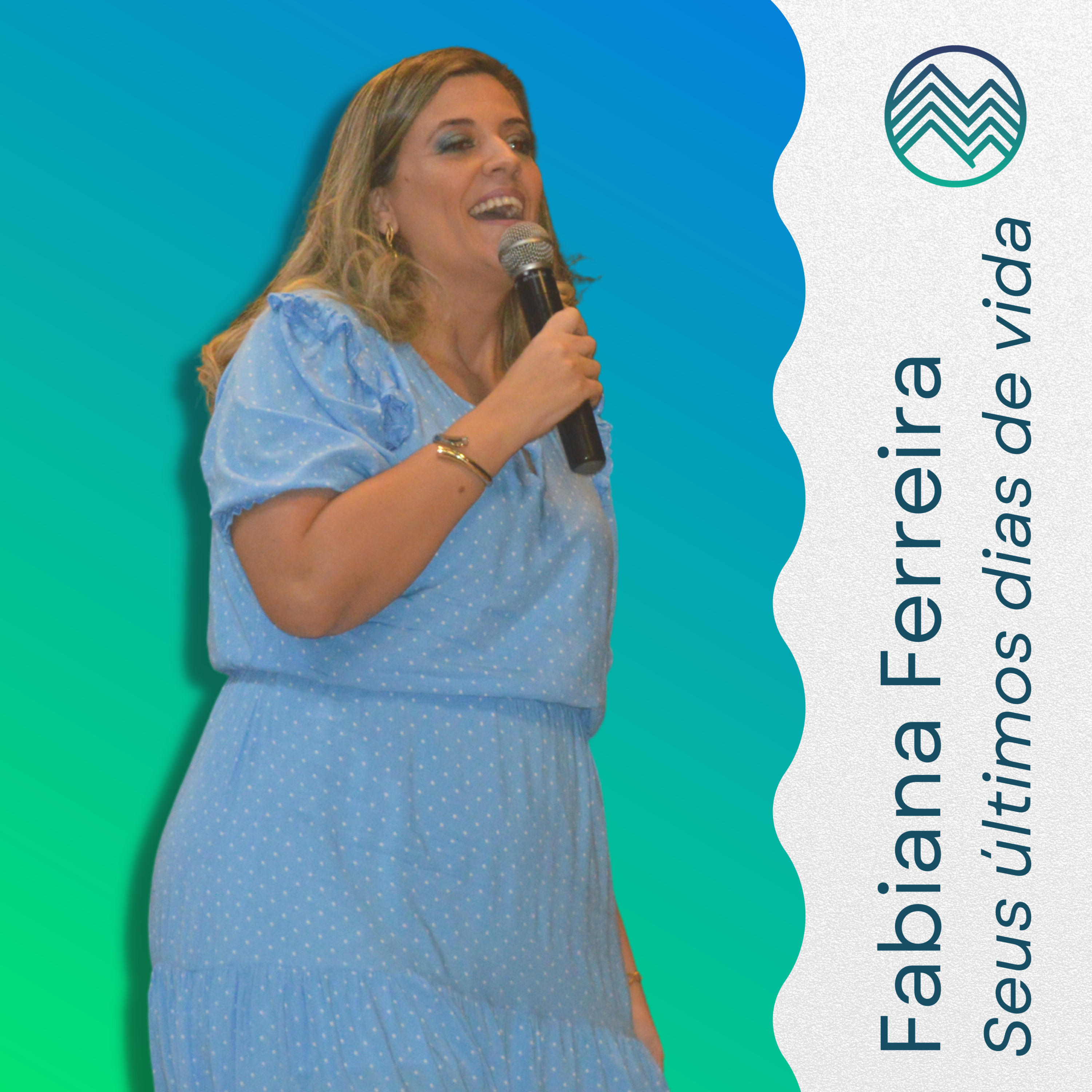Fabiana Ferreira | Seus Últimos Dias de Vida (Ec 7.2) episode artwork