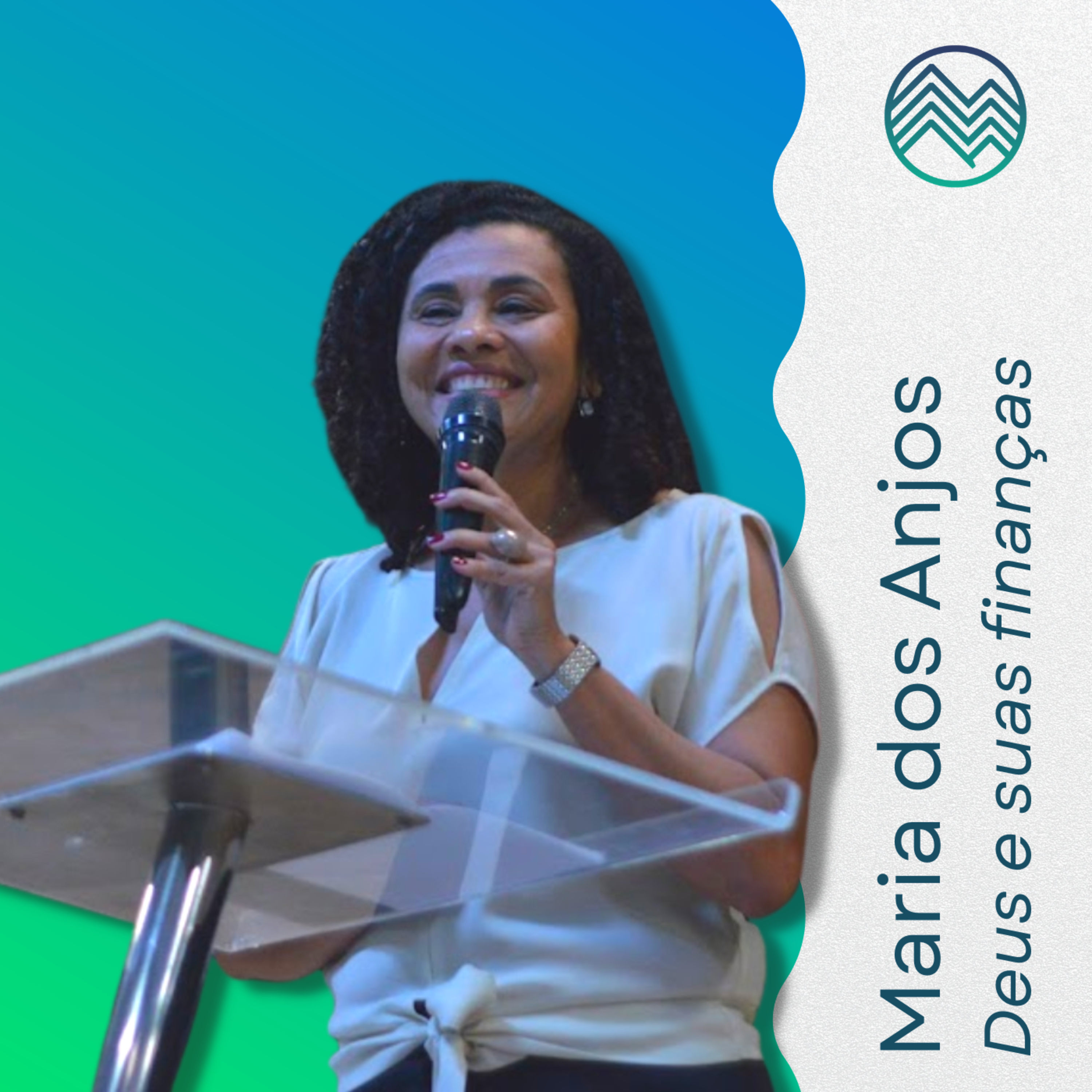 Maria dos Anjos | Deus e suas finanças (Dt 8.17-18) episode artwork