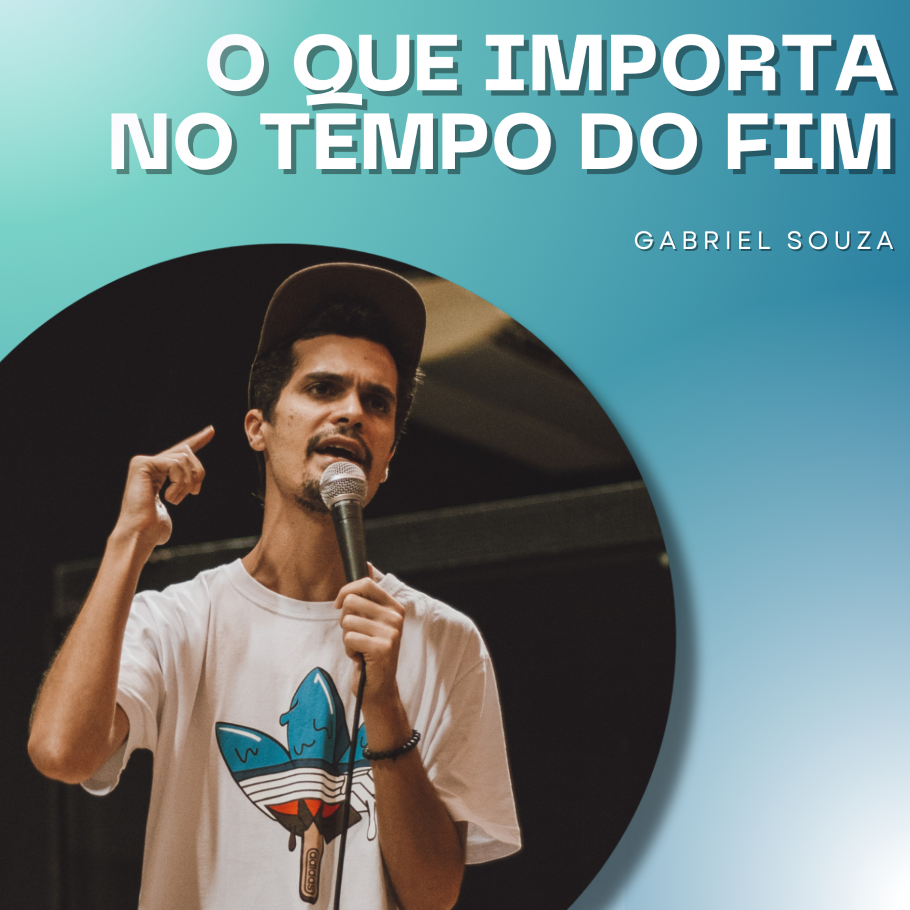 Gabriel Souza | O Que Importa no Tempo do Fim (Mt 24.3-14) episode artwork