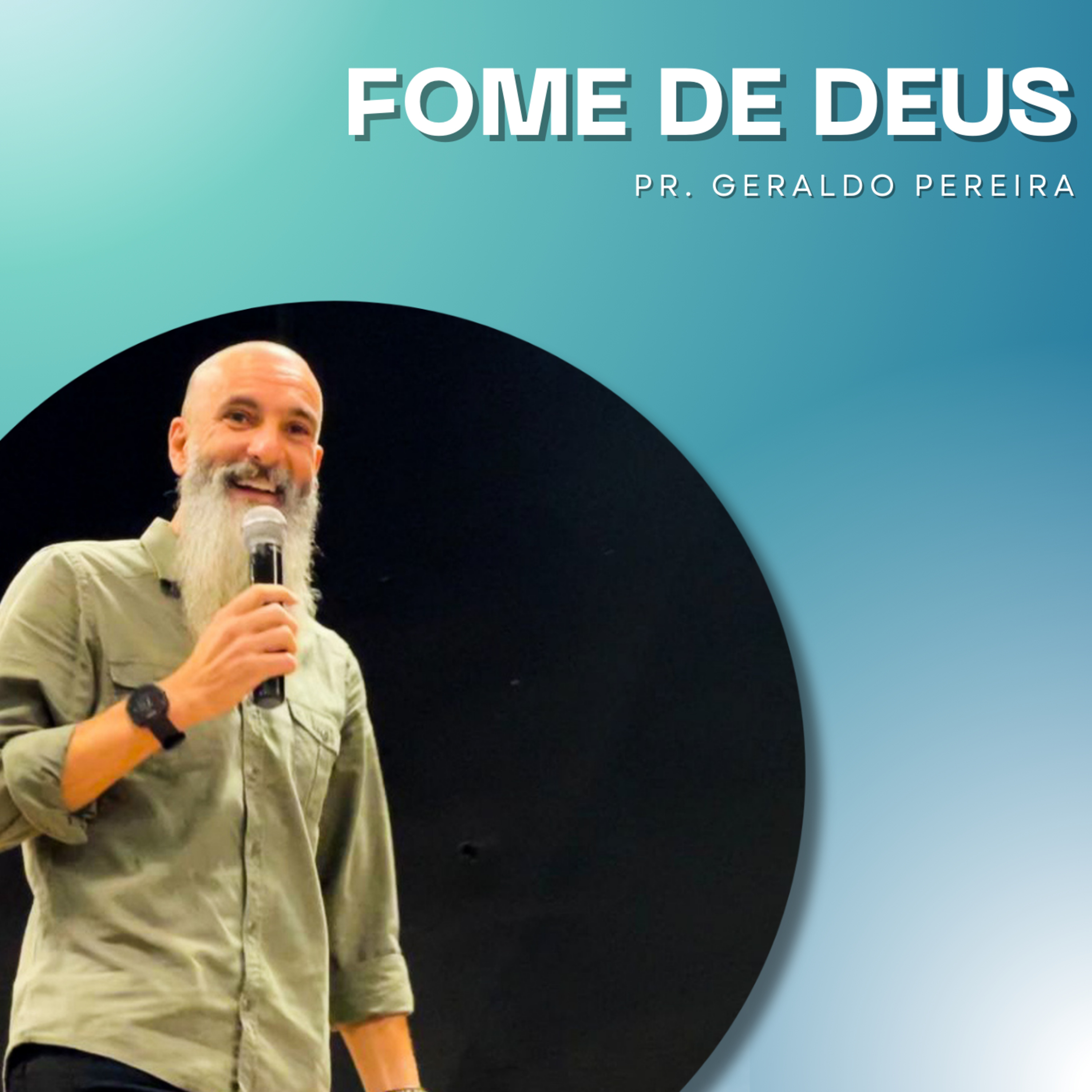 Pr. Geraldo Pereira | Fome de Deus (Mt 11.29-30) episode artwork