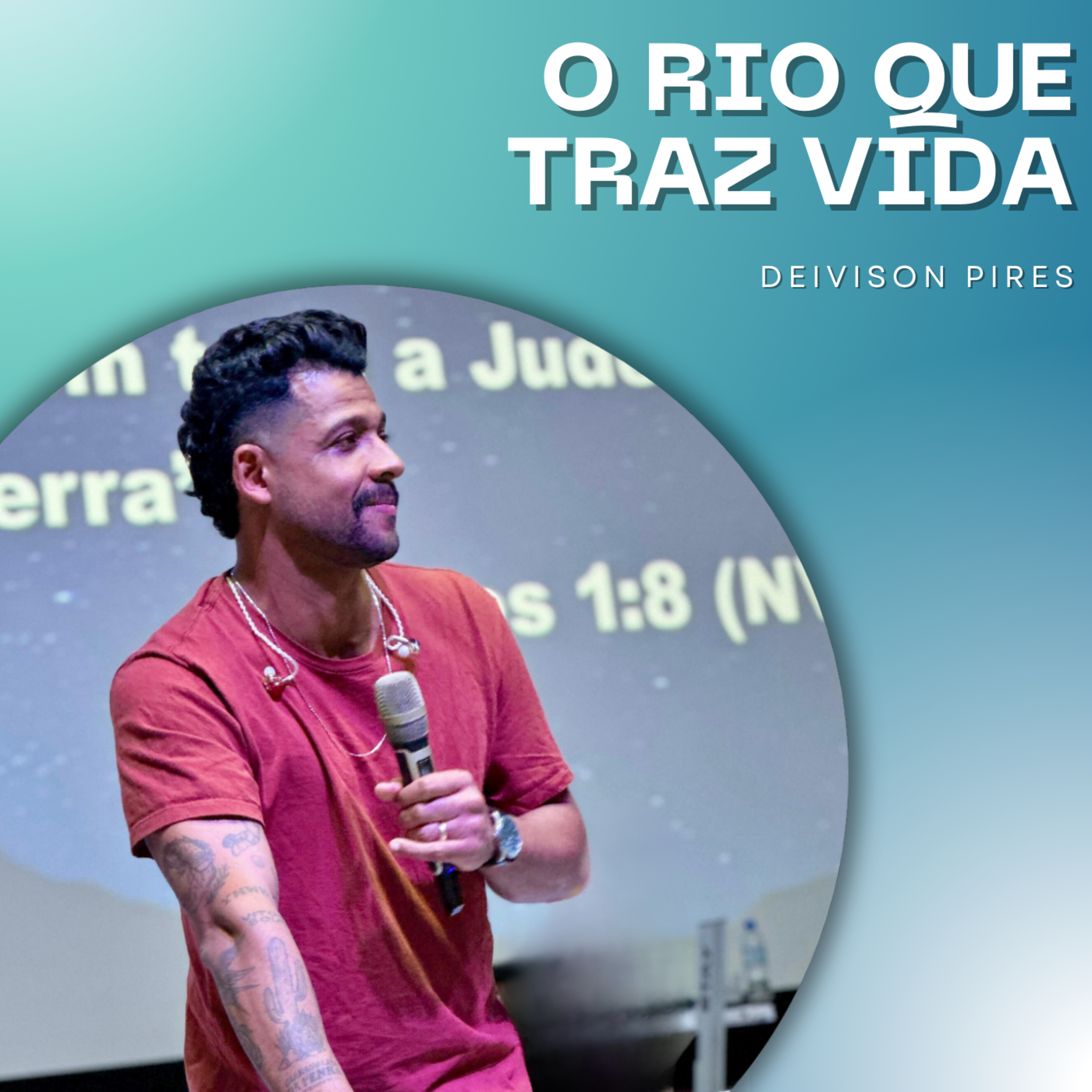 Deivison Pires | O Rio que Traz Vida (Ez 47.1-9, Ap 22) episode artwork