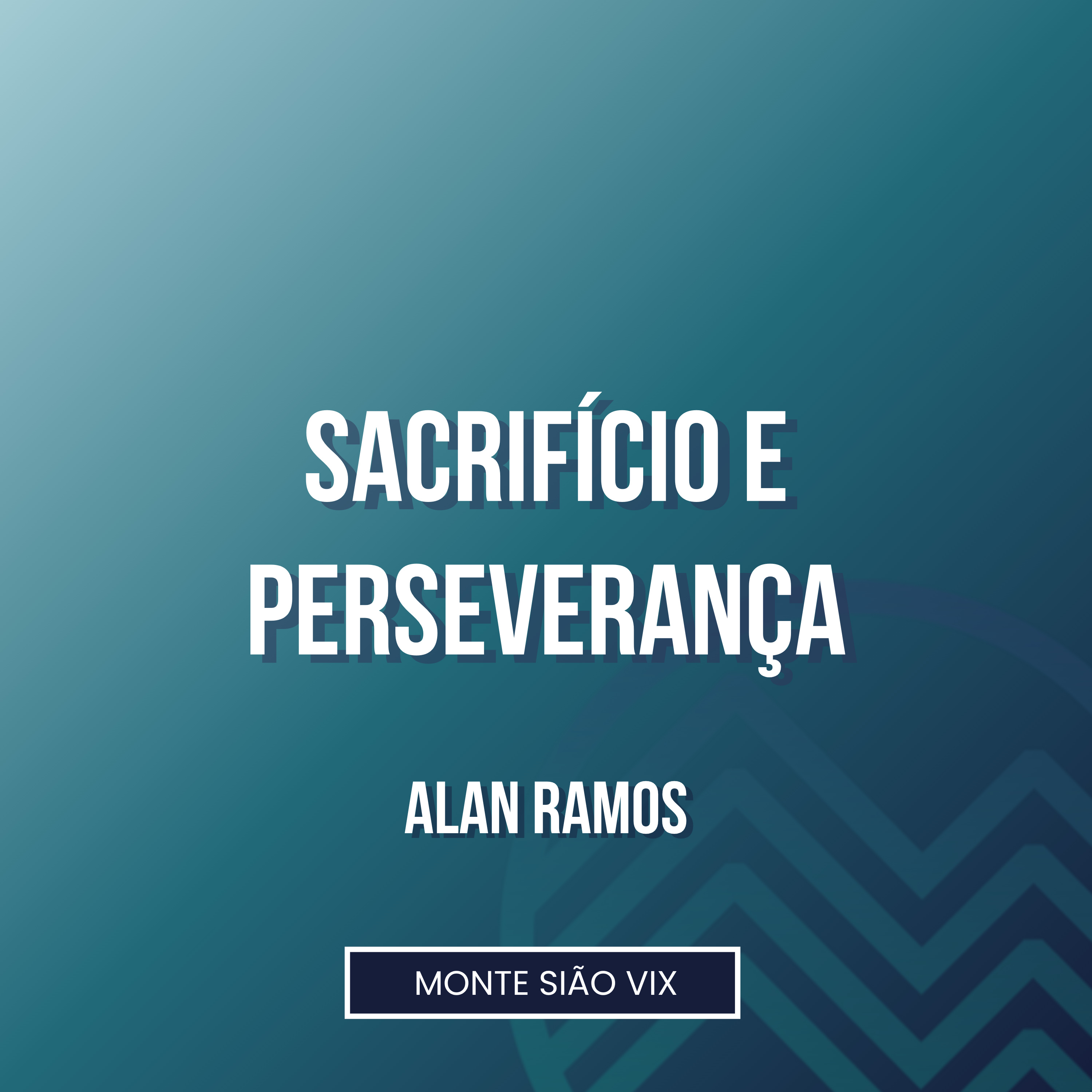 Alan Ramos | Sacrifício e Perseverança (Mt 16. 26) episode artwork