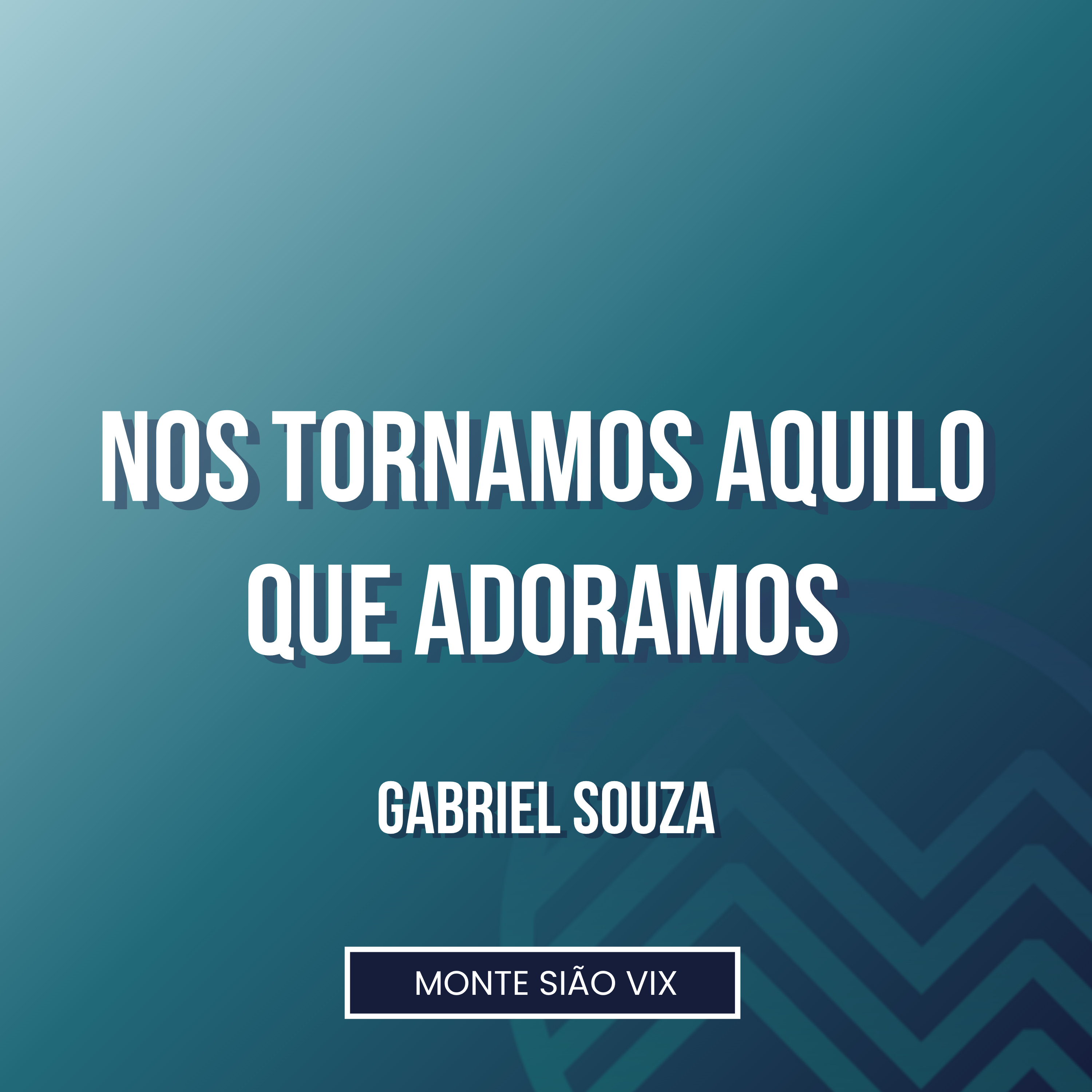 Gabriel Souza | Nos Tornamos Aquilo que Adoramos (SL 115 1-18) episode artwork