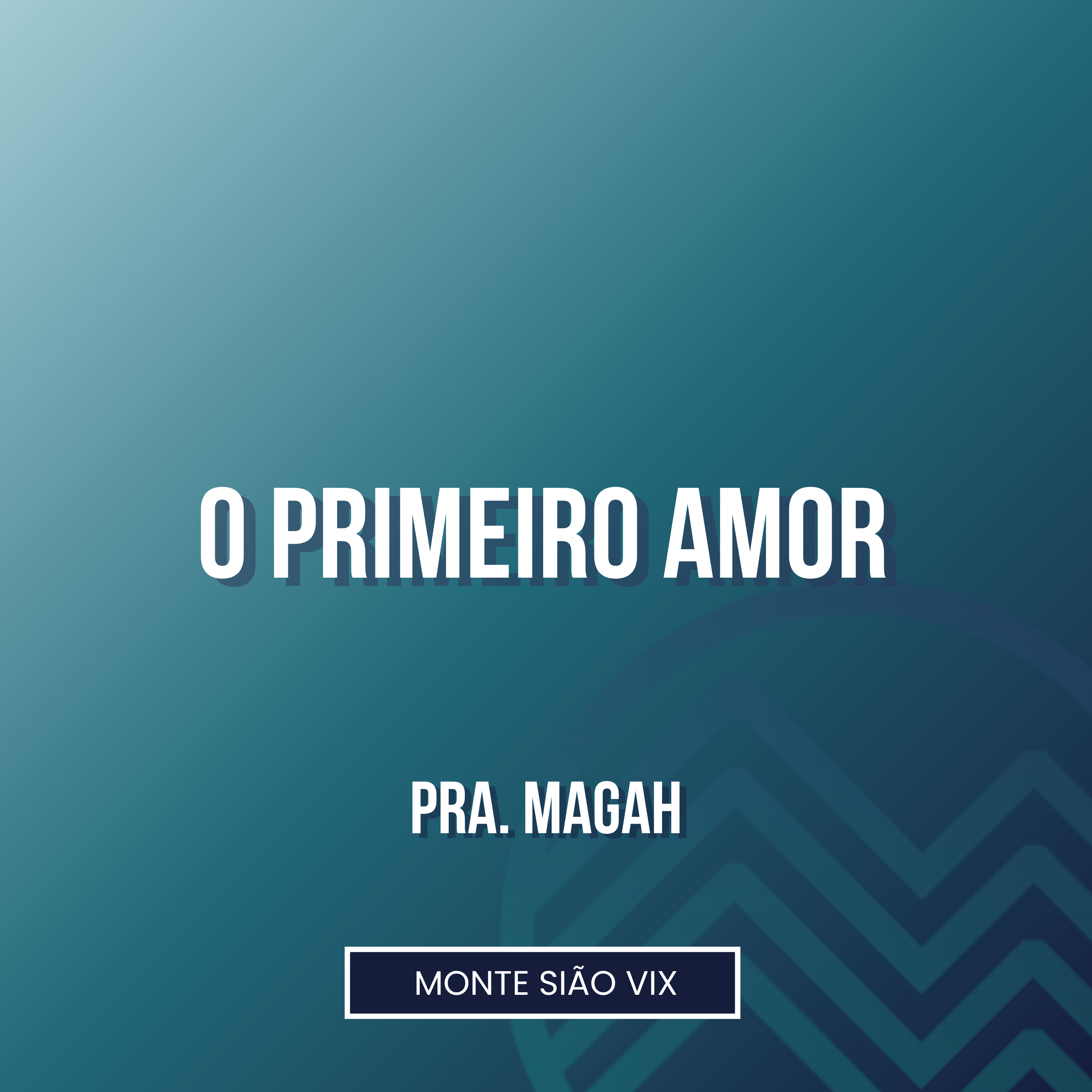 Pra. Magah | O Primeiro amor (Ap 2. 1-7) episode artwork