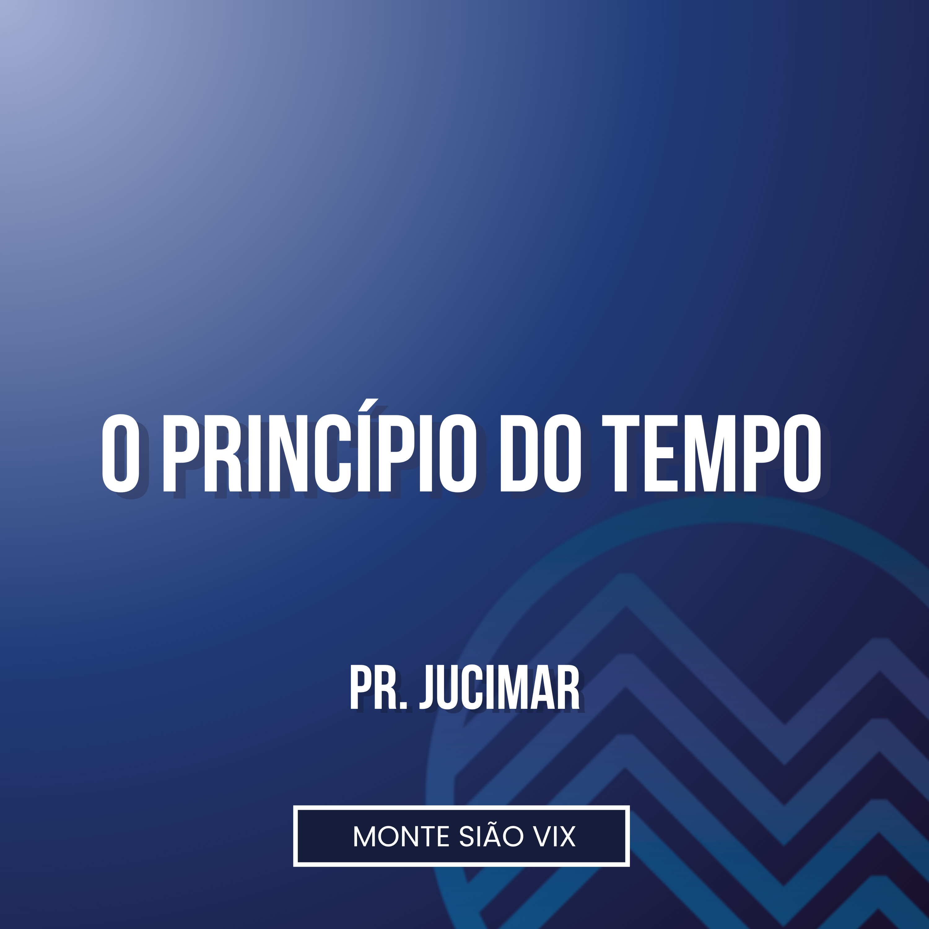 Pr. Jucimar | O Princípio do Tempo (Hb 10. 37) episode artwork