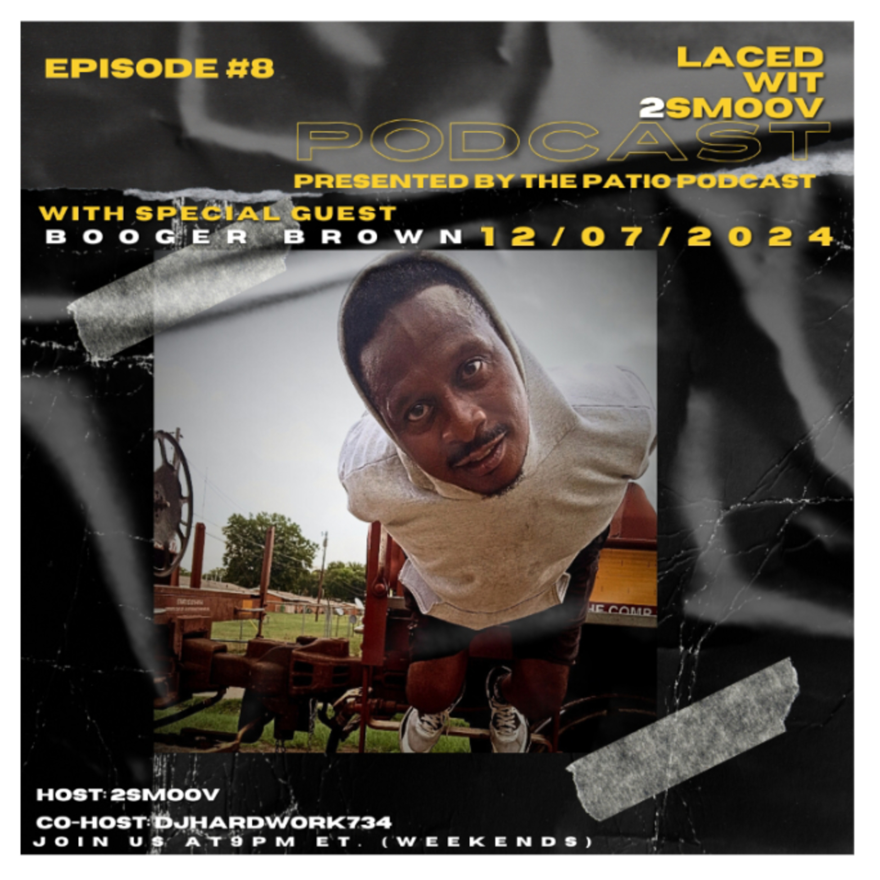 LACED WITH 2SMOOV (PRESENTED BY THE #PATIOPODCAST) with Co -Host DJHARDWORK734