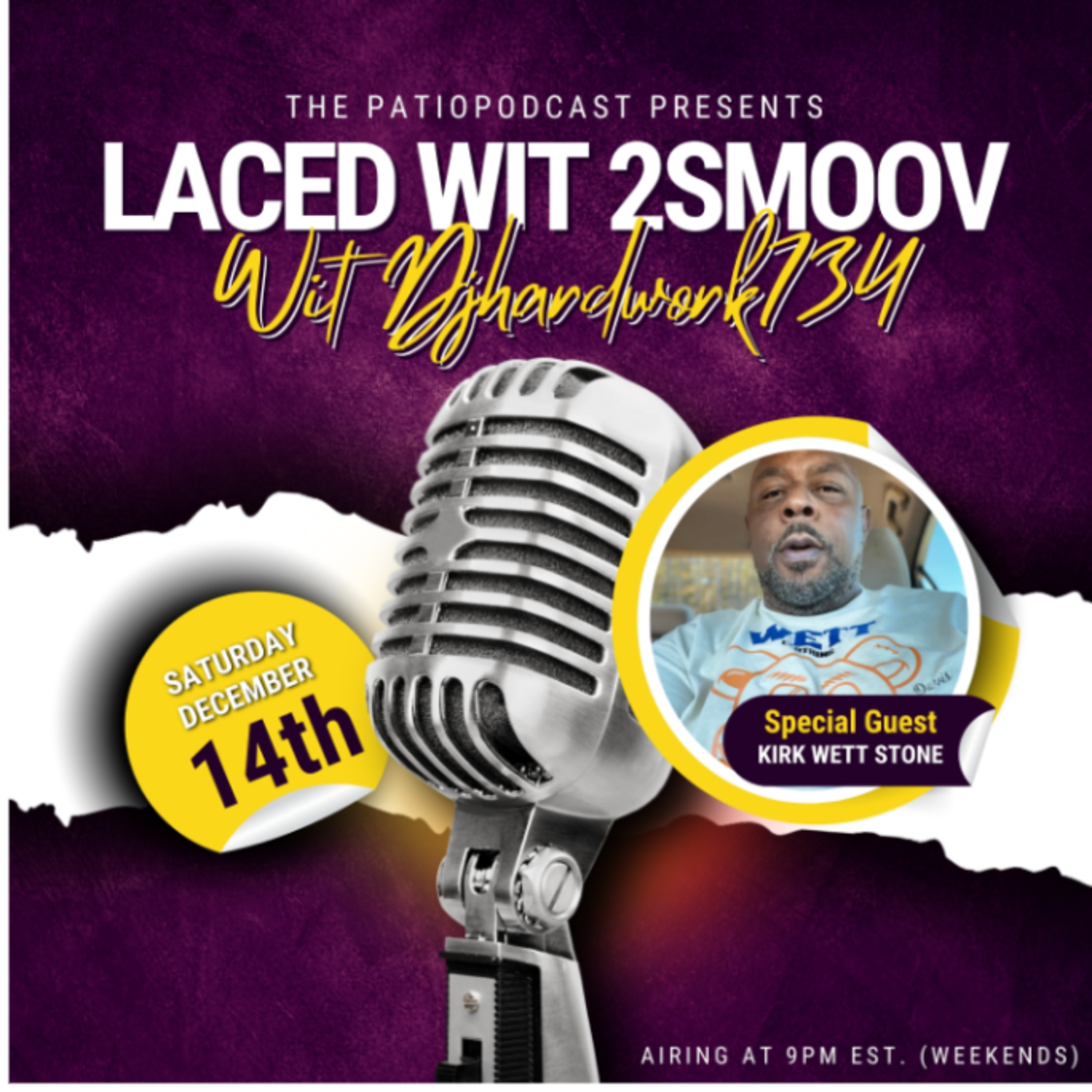 LACED WITH 2SMOOV (PRESENTED BY THE #PATIOPODCAST) with Co -Host DJHARDWORK734