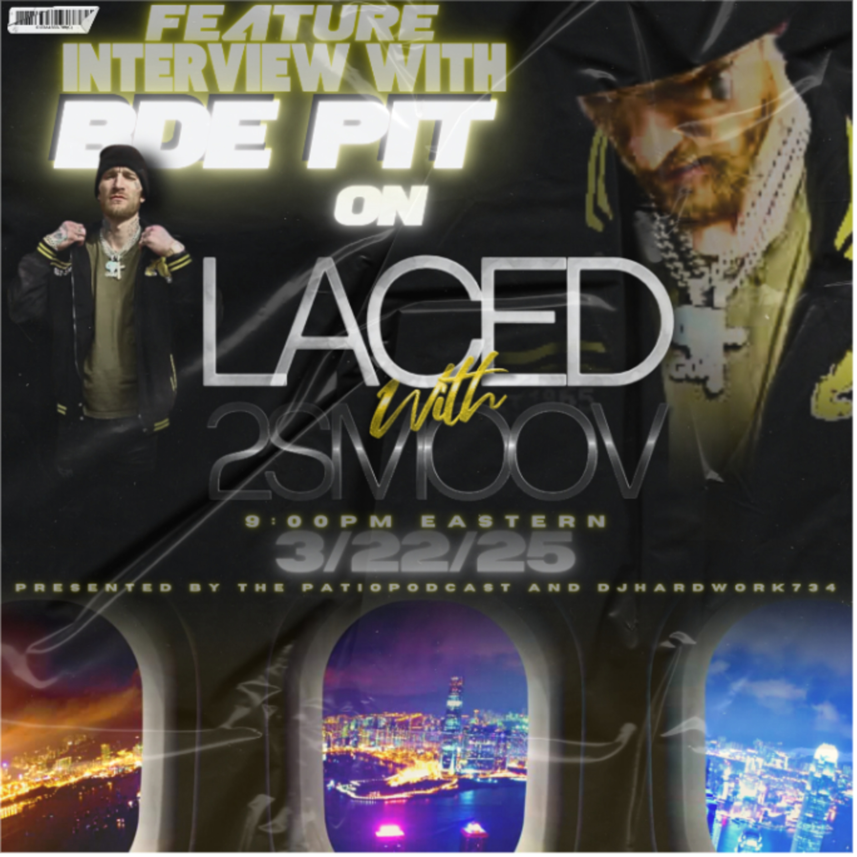 LACED WITH 2SMOOV (PRESENTED BY THE #PATIOPODCAST) with Co -Host DJHARDWORK734