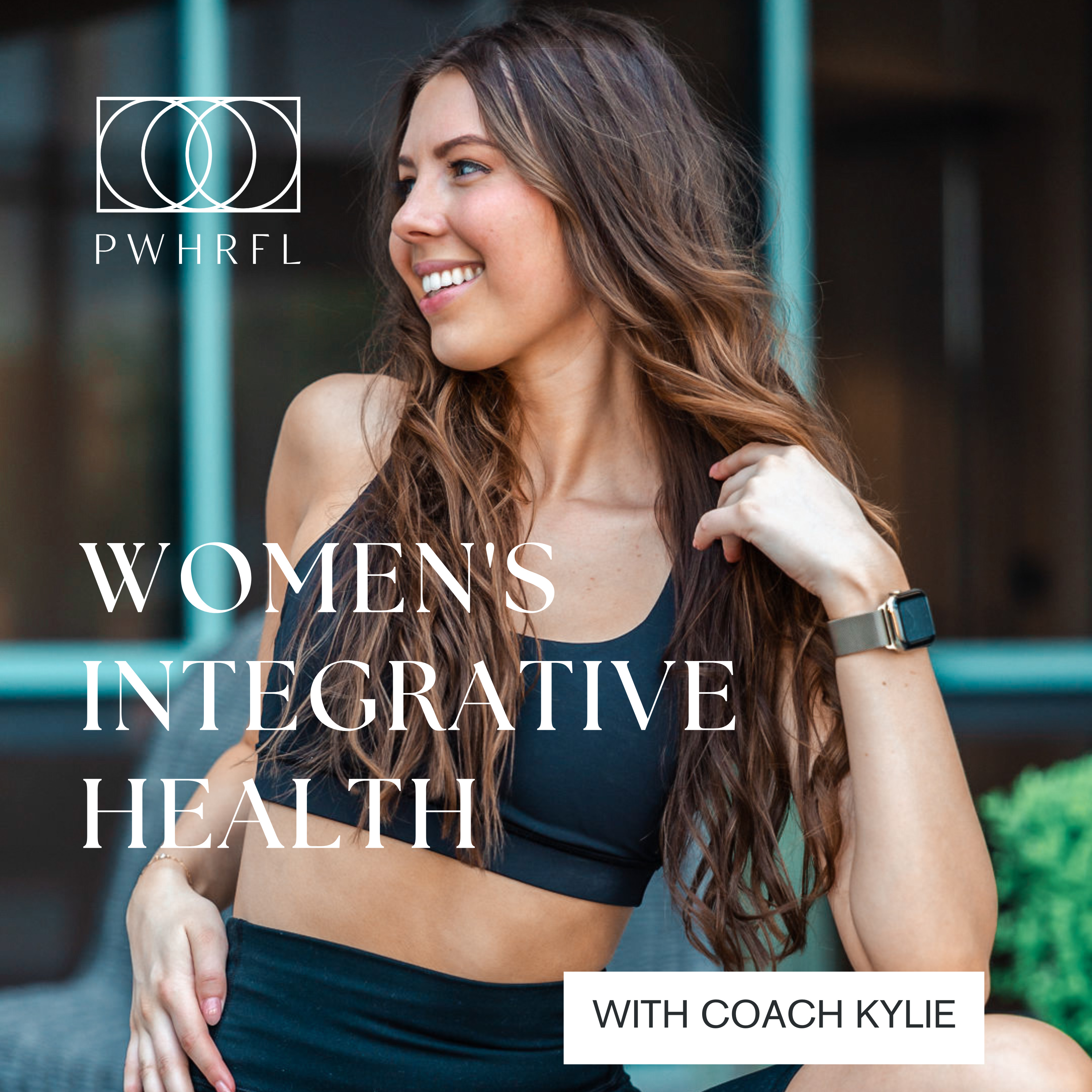 PWHRFL Women\'s Health by Coach Kylie
